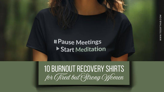 Burnout recovery shirts