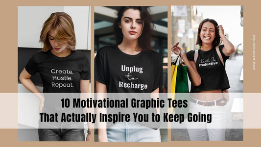 Motivational graphic tees