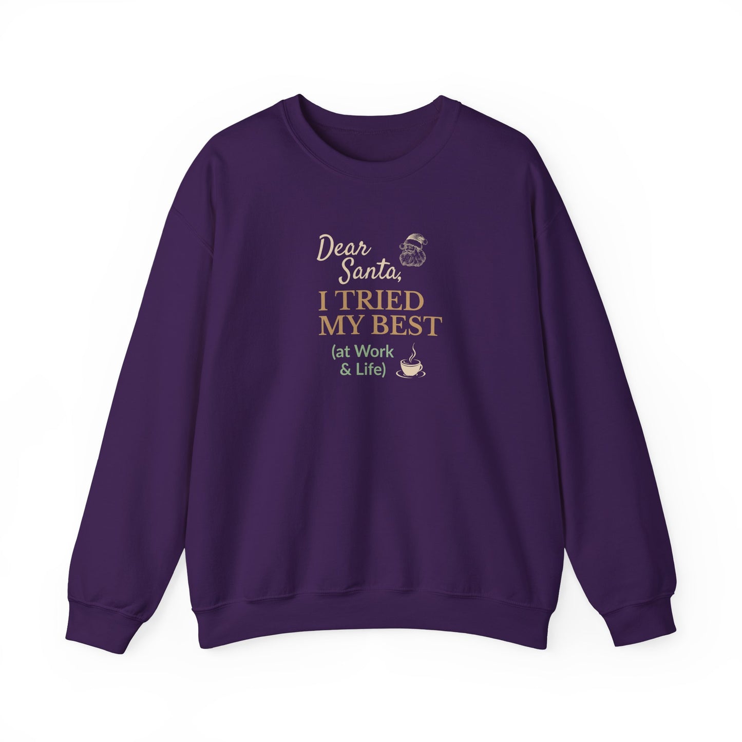 Purple sweatshirt with humorous text 'Dear Santa, I tried my best (at work & life)' on a white background