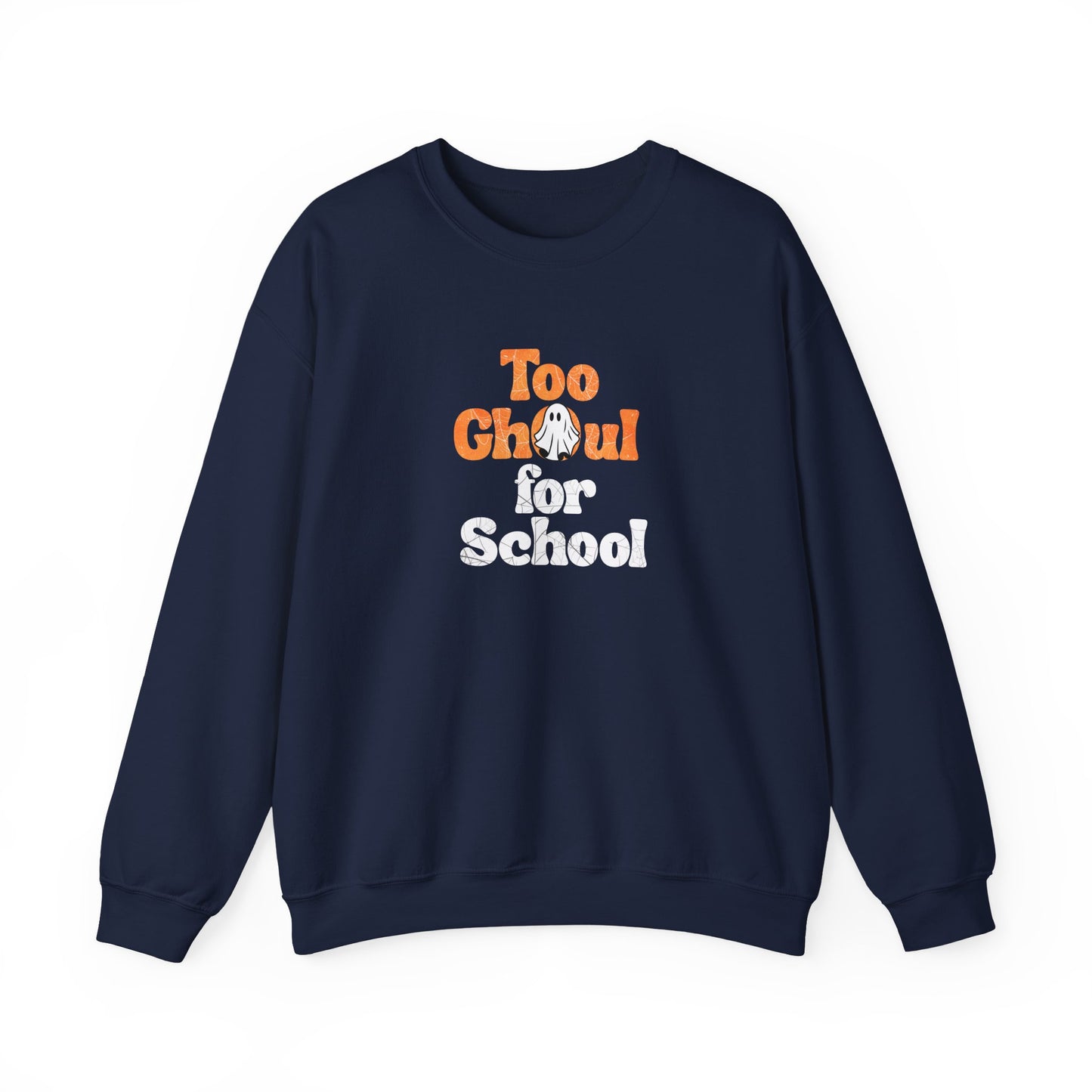 Navy blue sweatshirt with 'Too Ghoul for School' text on a white background