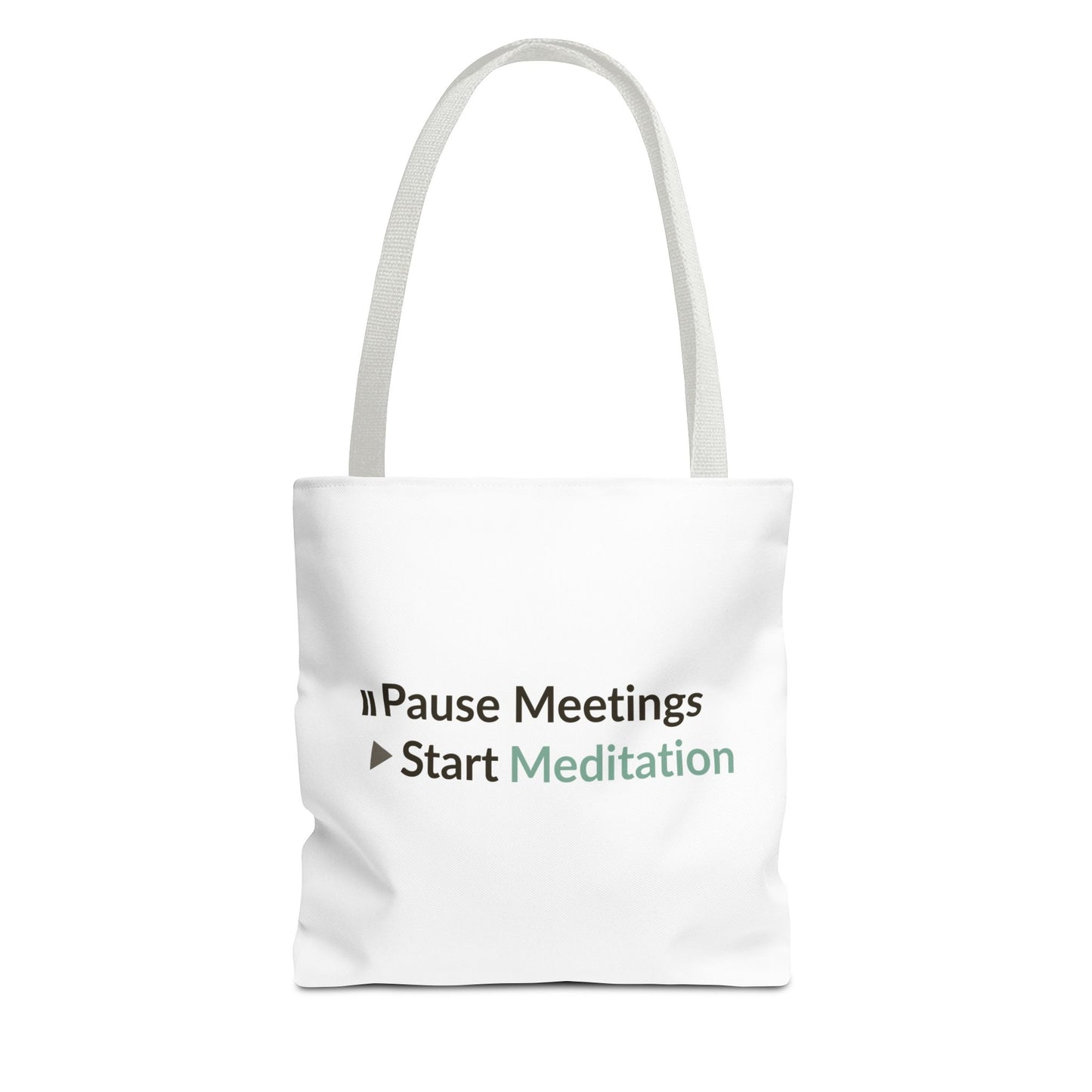 White handle tote bag with text 'Pause Meetings Start Meditation' on a white background