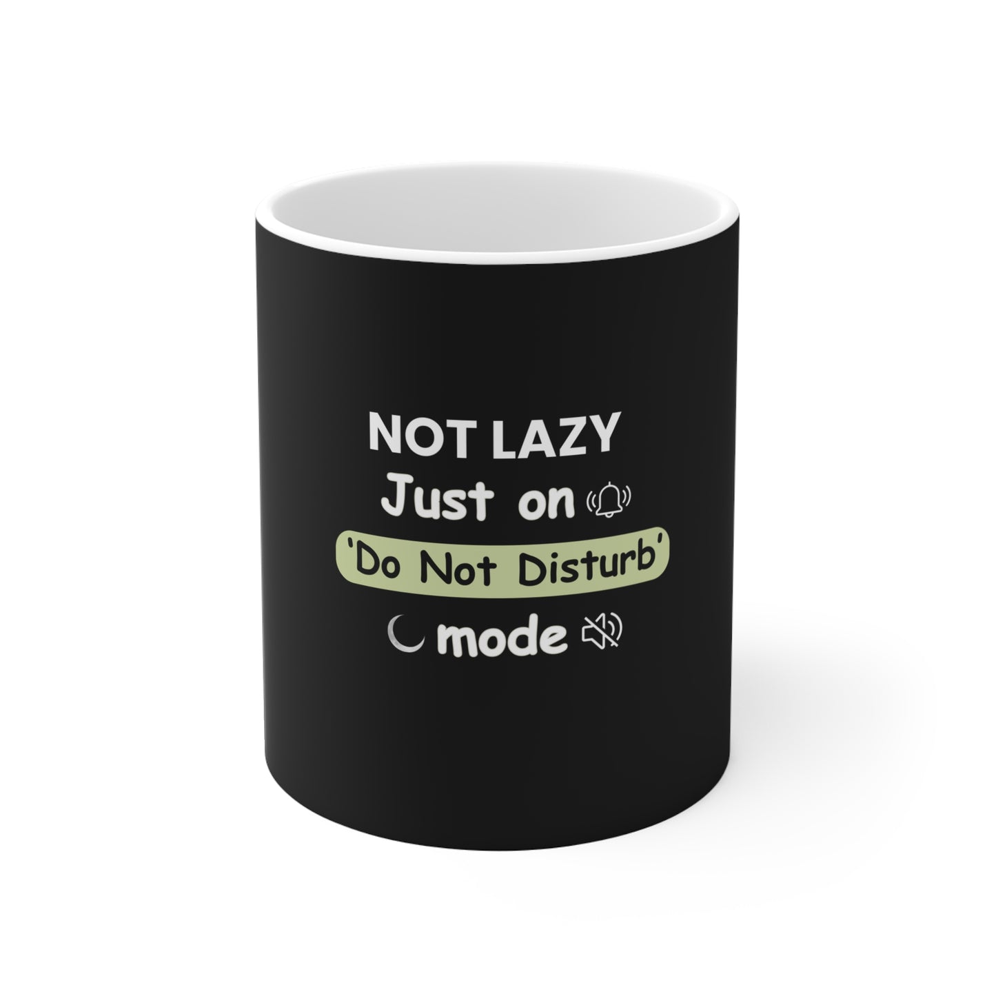 Black mug with text 'Not Lazy, Just on 'Do Not Disturb' mode' on a white background