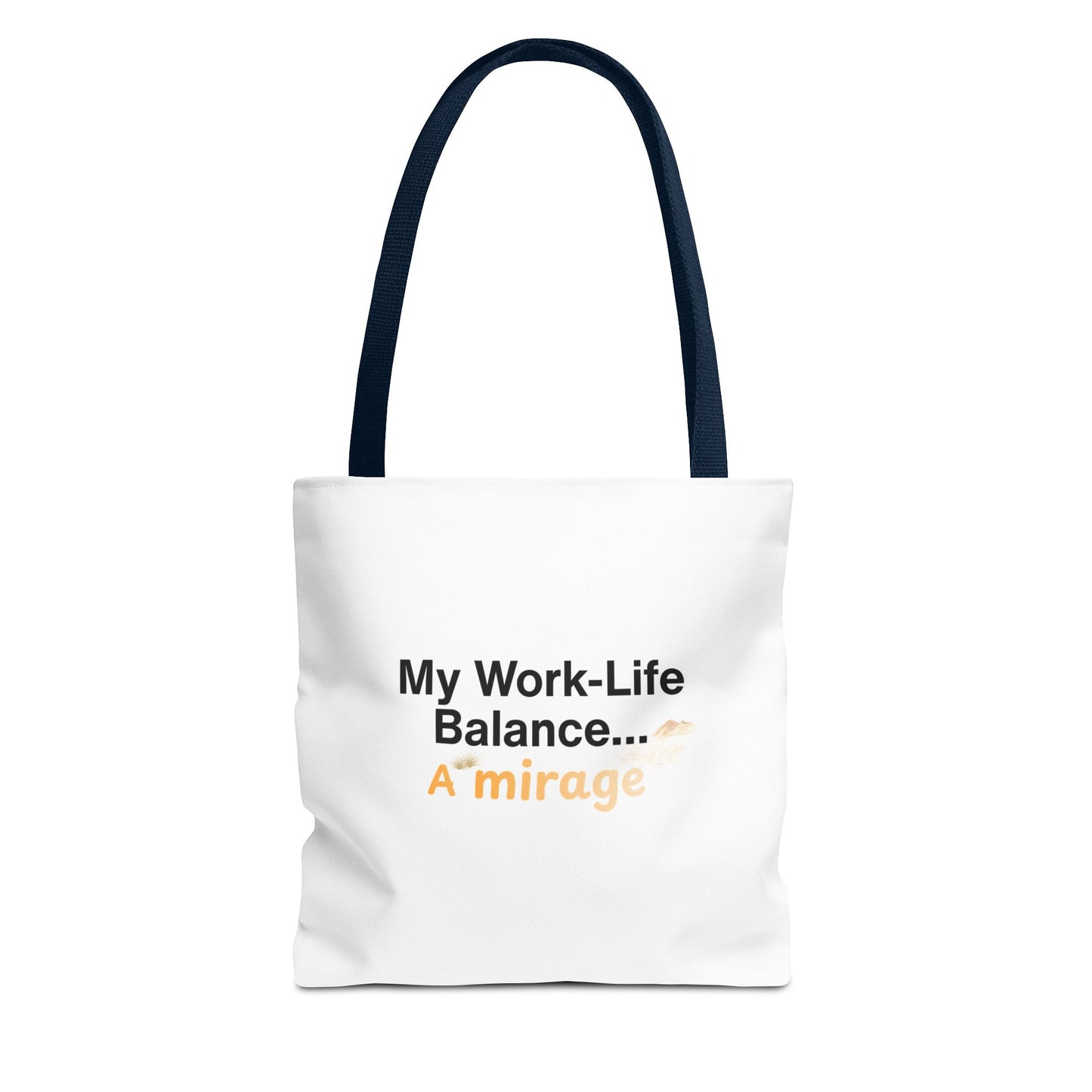 White tote bag - navy handle with text 'My Work-Life Balance... A Mirage' on a white background