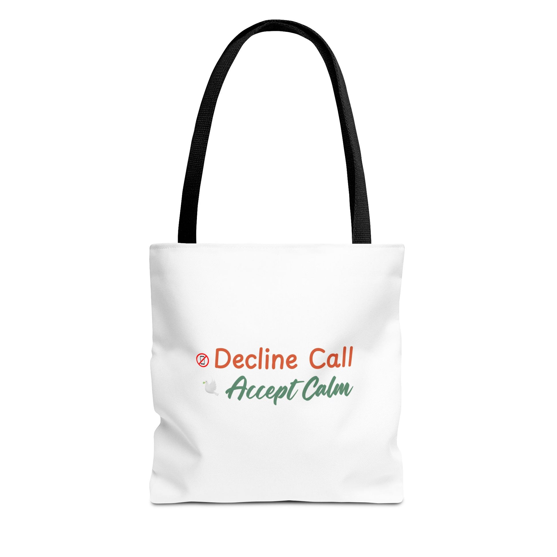 White tote bag with black handles and text 'Decline Call Accept Calm' on a white background