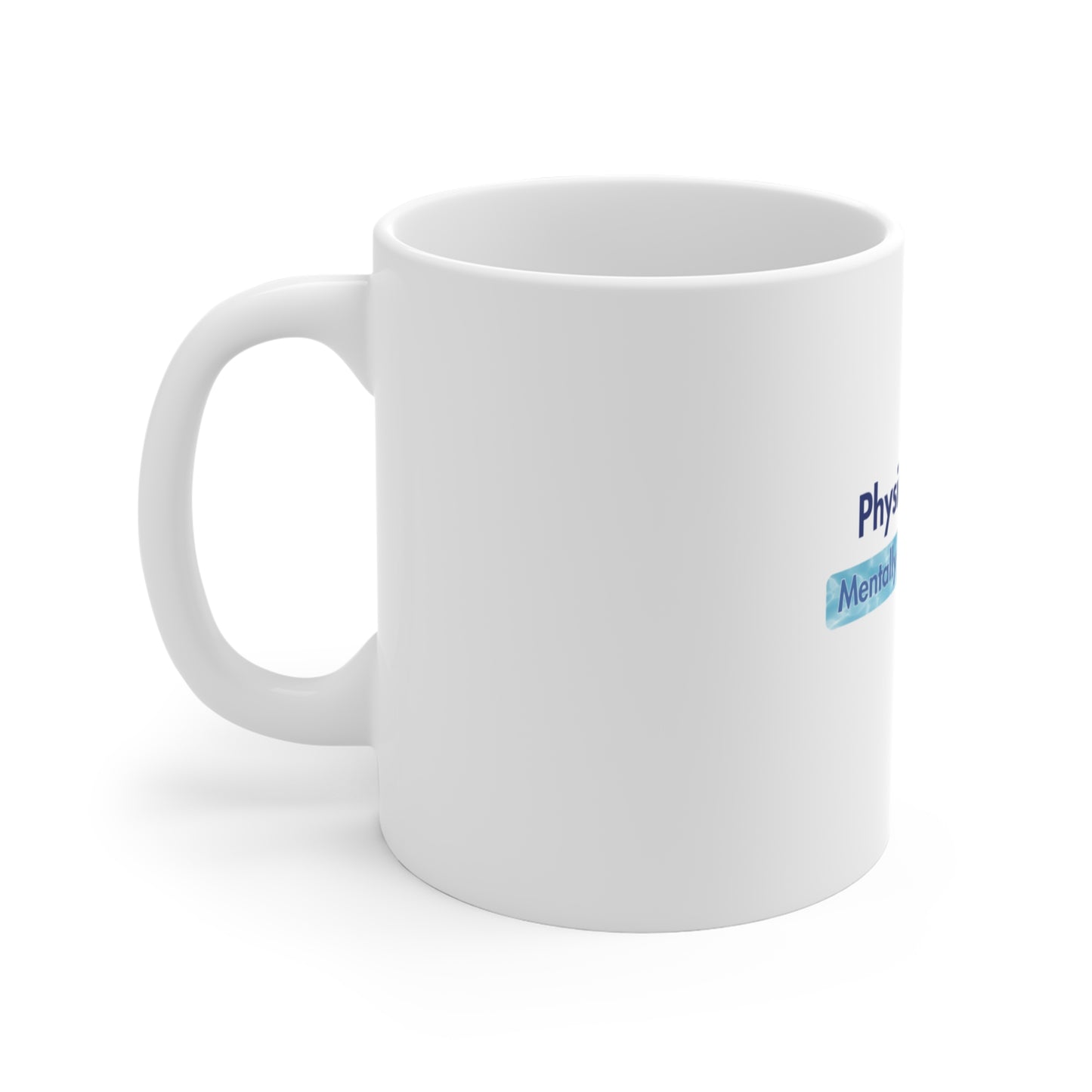 The left side of the 'Mentally on the Beach' coffee mug, featuring the text 'Physically here. Mentally on the beach,' on a white background.