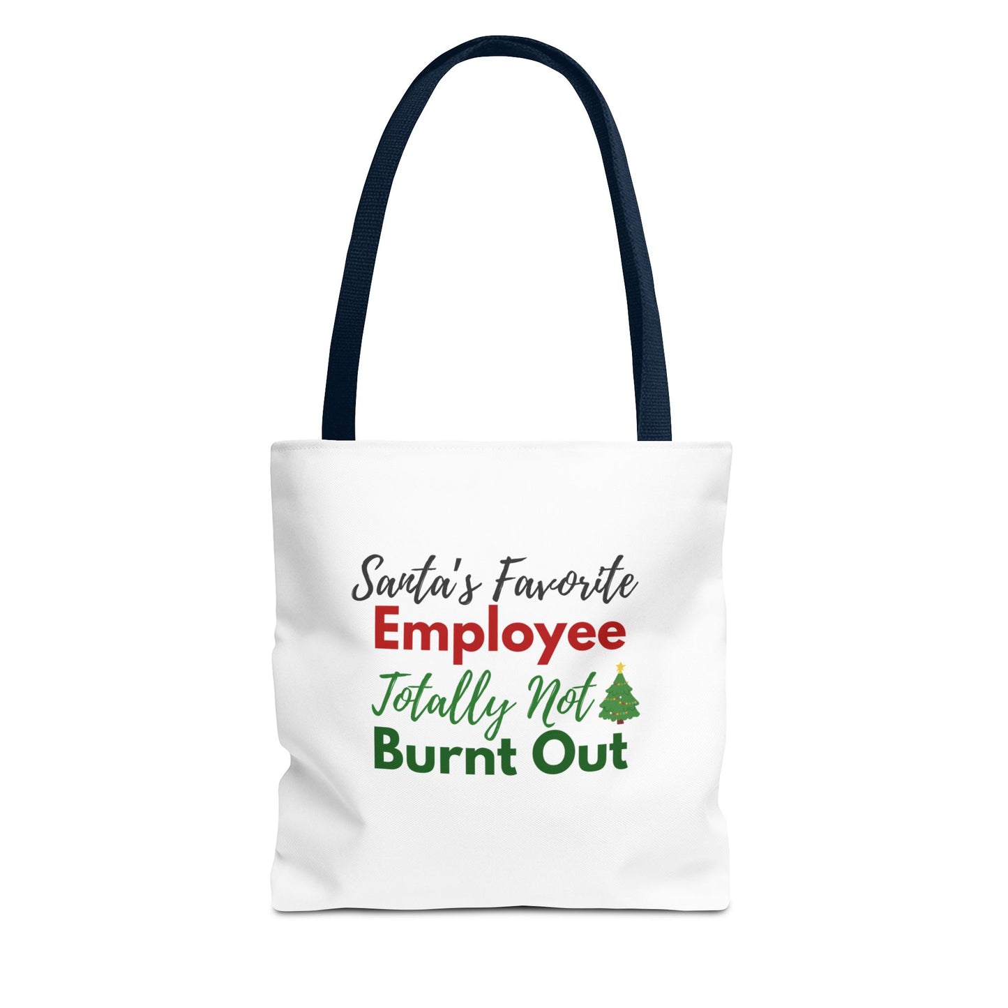 Tote bag with navy handle and text 'Santa's Favorite Employee Totally Not Burnt Out' on a white background