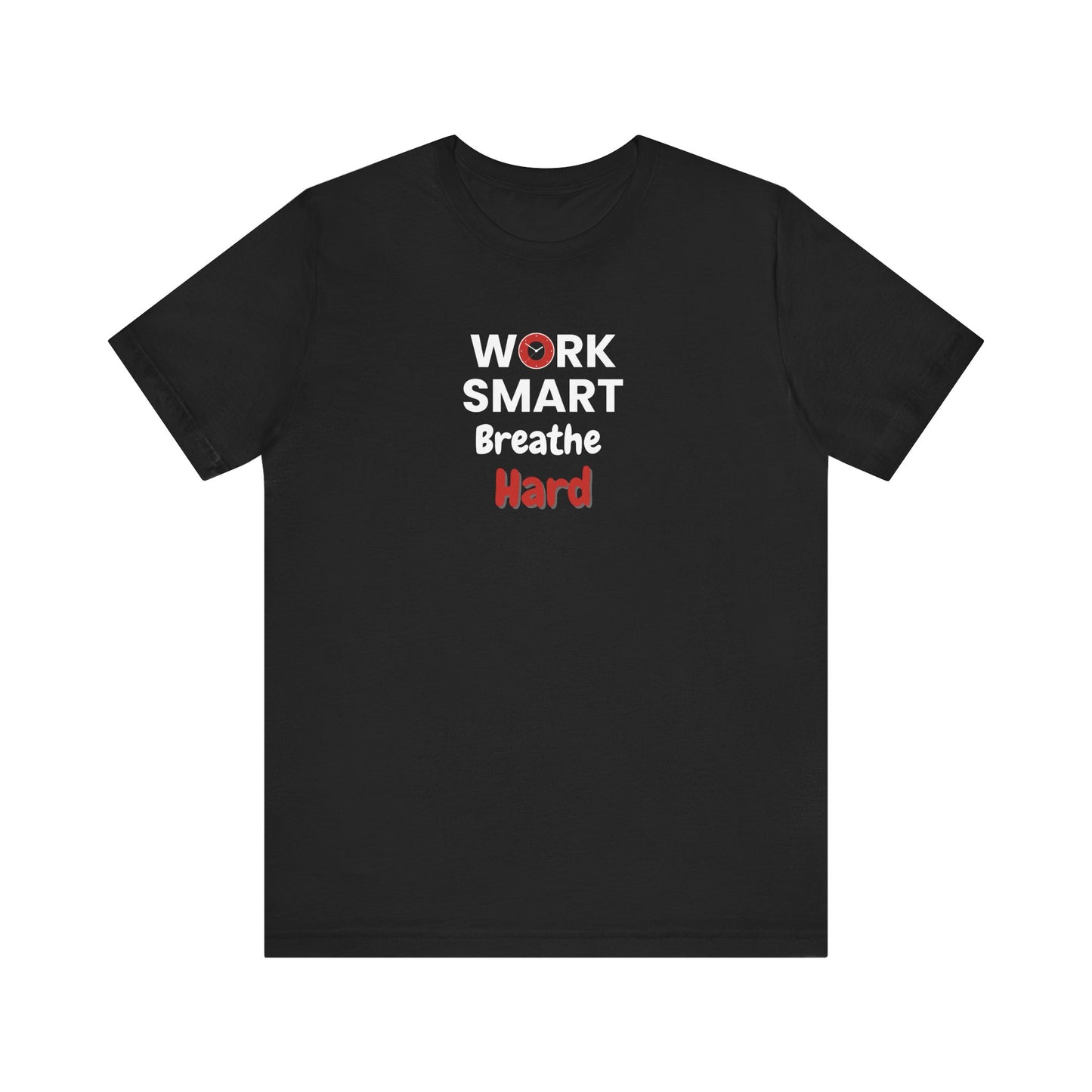 Work smart, breathe hard t-shirt design - black