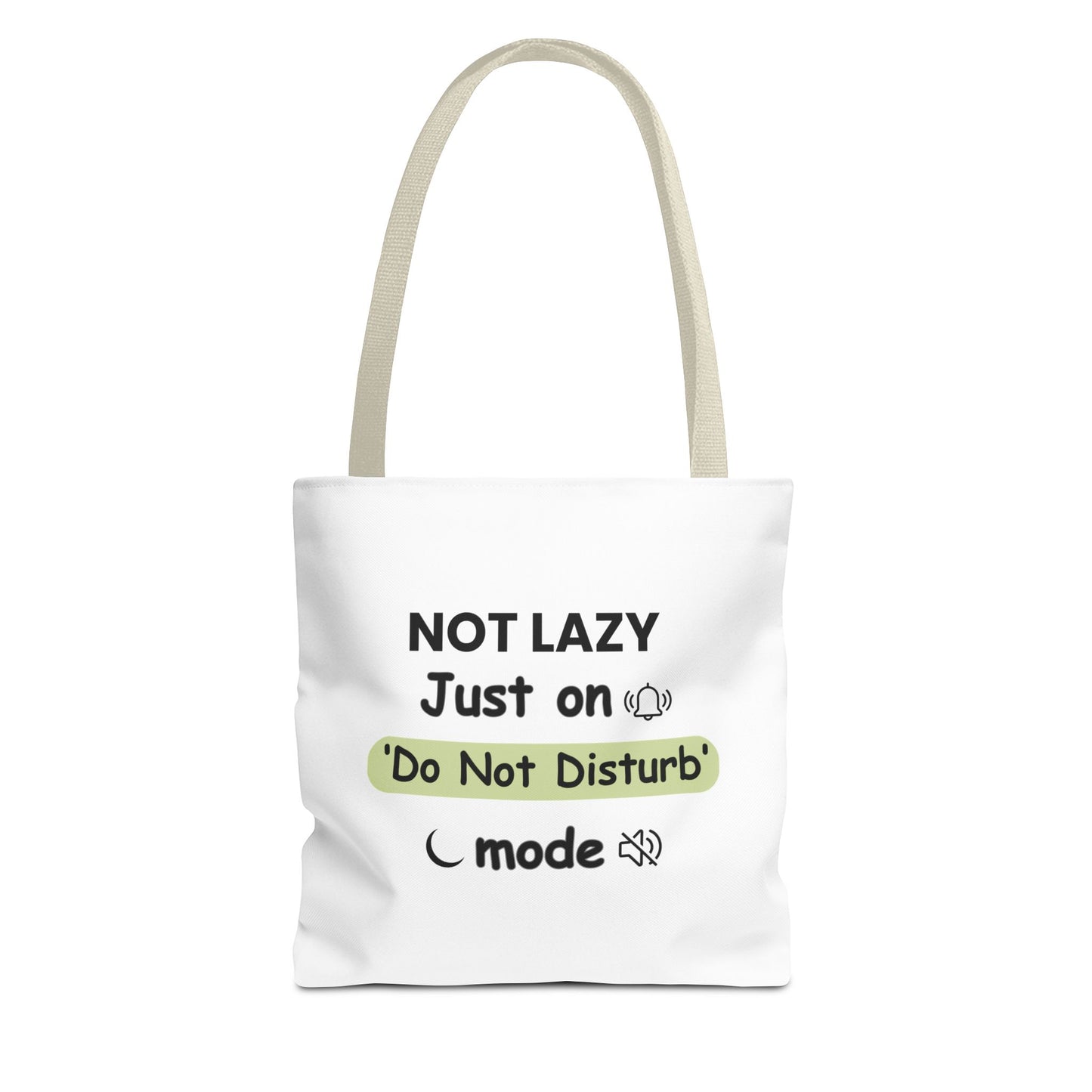 White tote bag with beige handle and text 'NOT LAZY, Just on 'Do Not Disturb' mode' on a white background