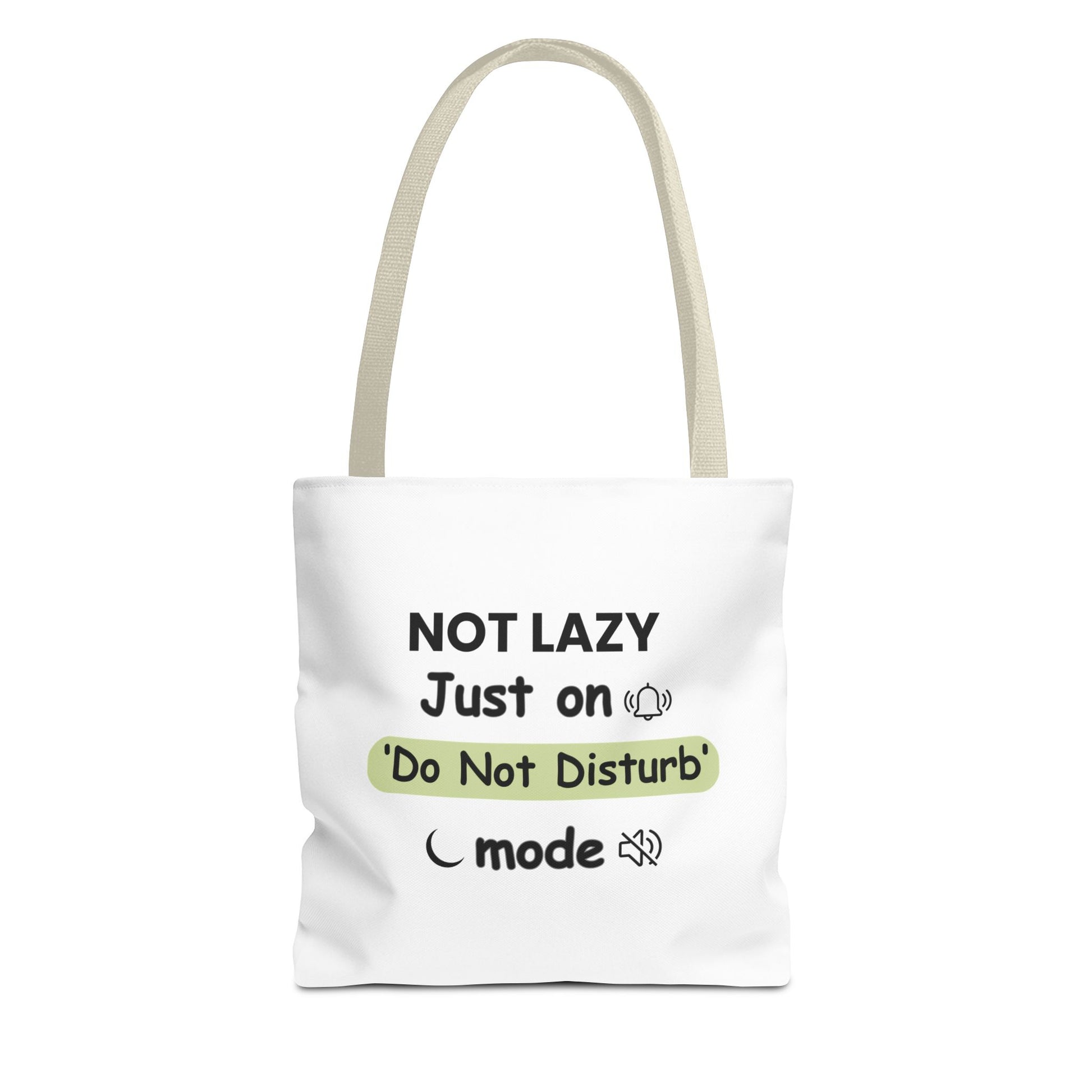 White tote bag with beige handle and text 'NOT LAZY, Just on 'Do Not Disturb' mode' on a white background