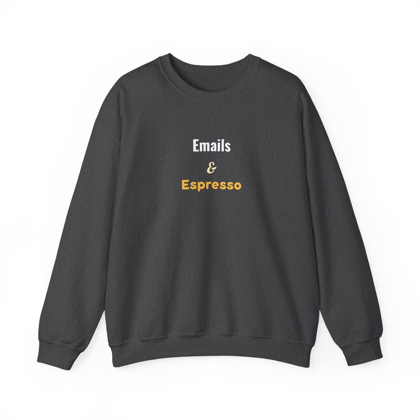 Dark gray sweatshirt with 'Emails & Espresso' text on a white background
