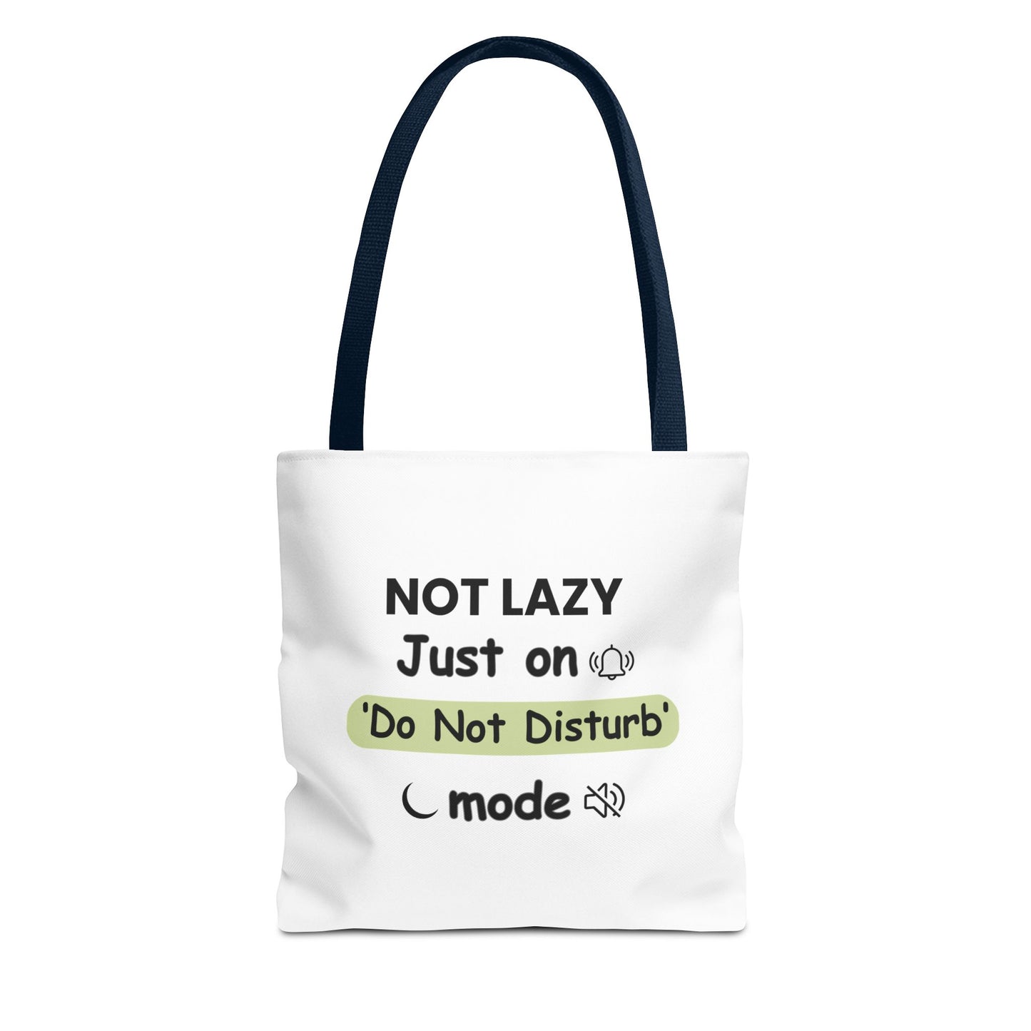White tote bag with navy handle and text 'NOT LAZY, Just on 'Do Not Disturb' mode' on a white background