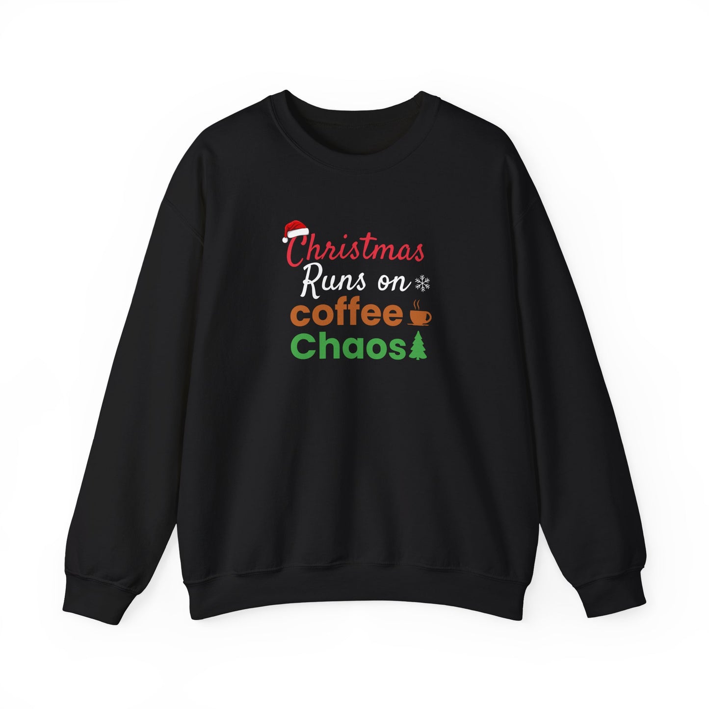 Black sweatshirt with text 'Christmas Runs on Coffee & Chaos' on a white background