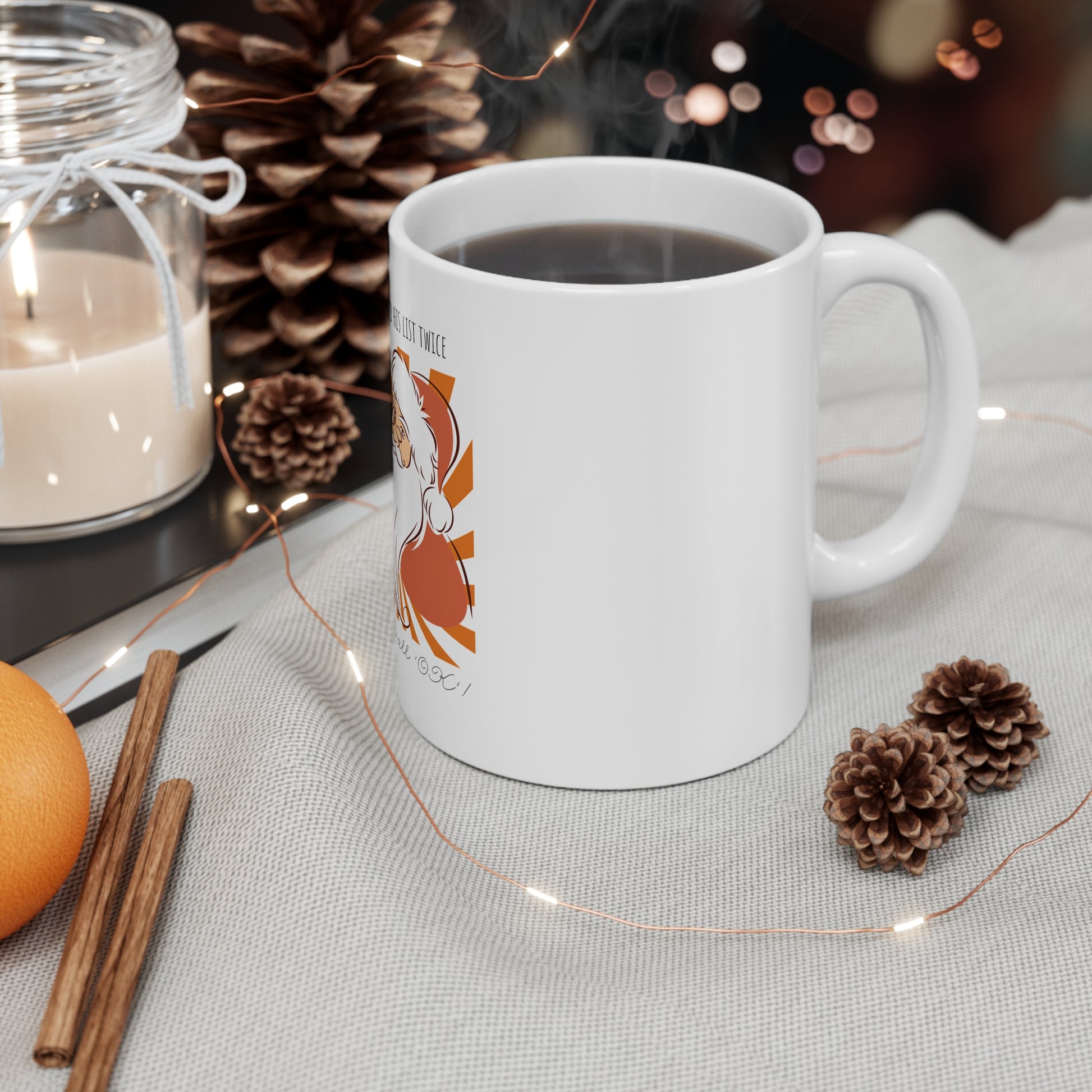 Funny Santa Mug - Santa's Checked His List Twice And It's All OK with actual cup sample with a cup of tea