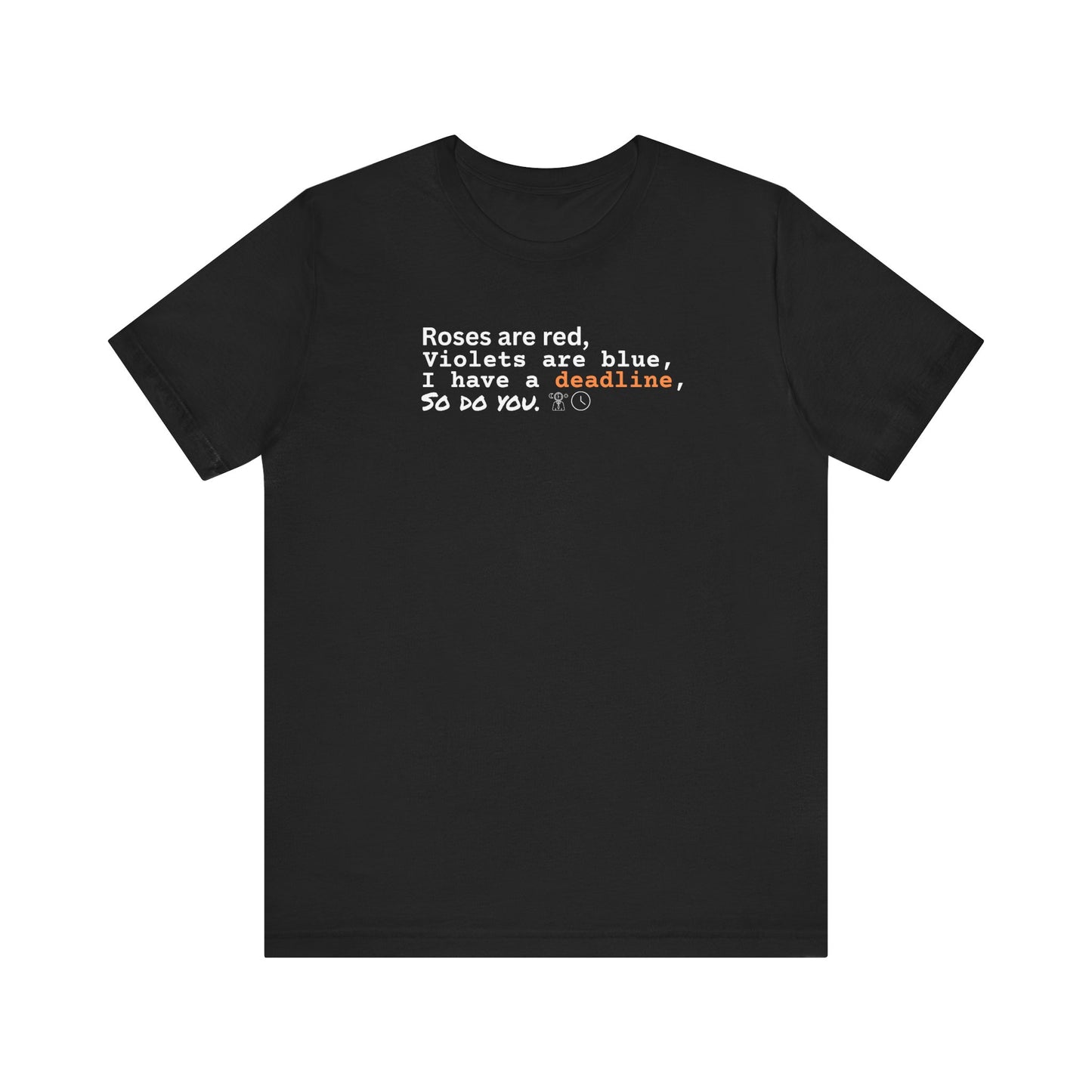 Funny deadline t-shirt - Black