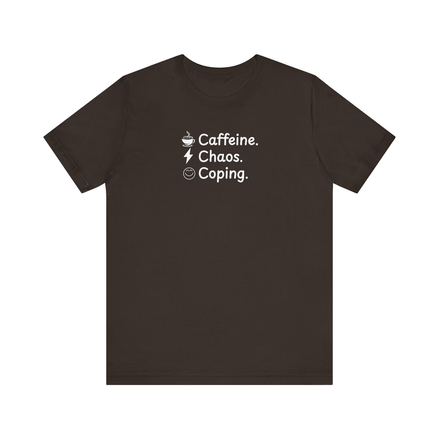 Brown t-shirt with white text 'Caffeine. Chaos. Coping.' on a white background