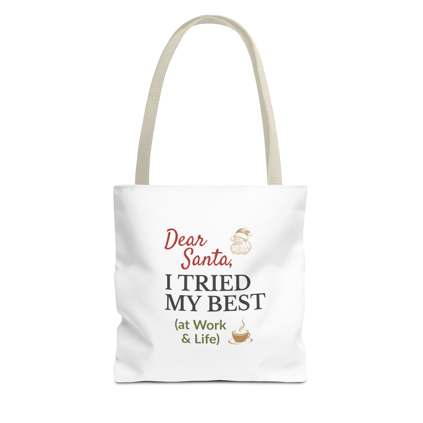 Tote bag with beige handle and humorous text 'Dear Santa, I tried my best (at work & life)' on a white background