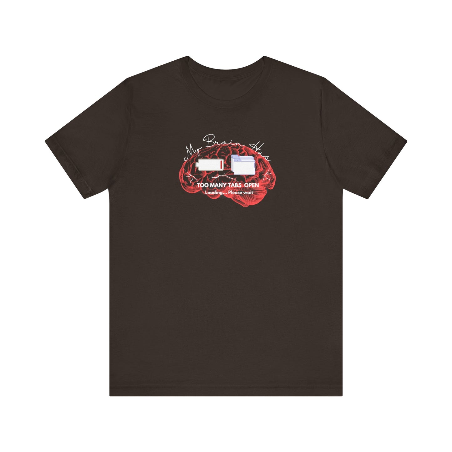 Too many tabs open t-shirt - Brown