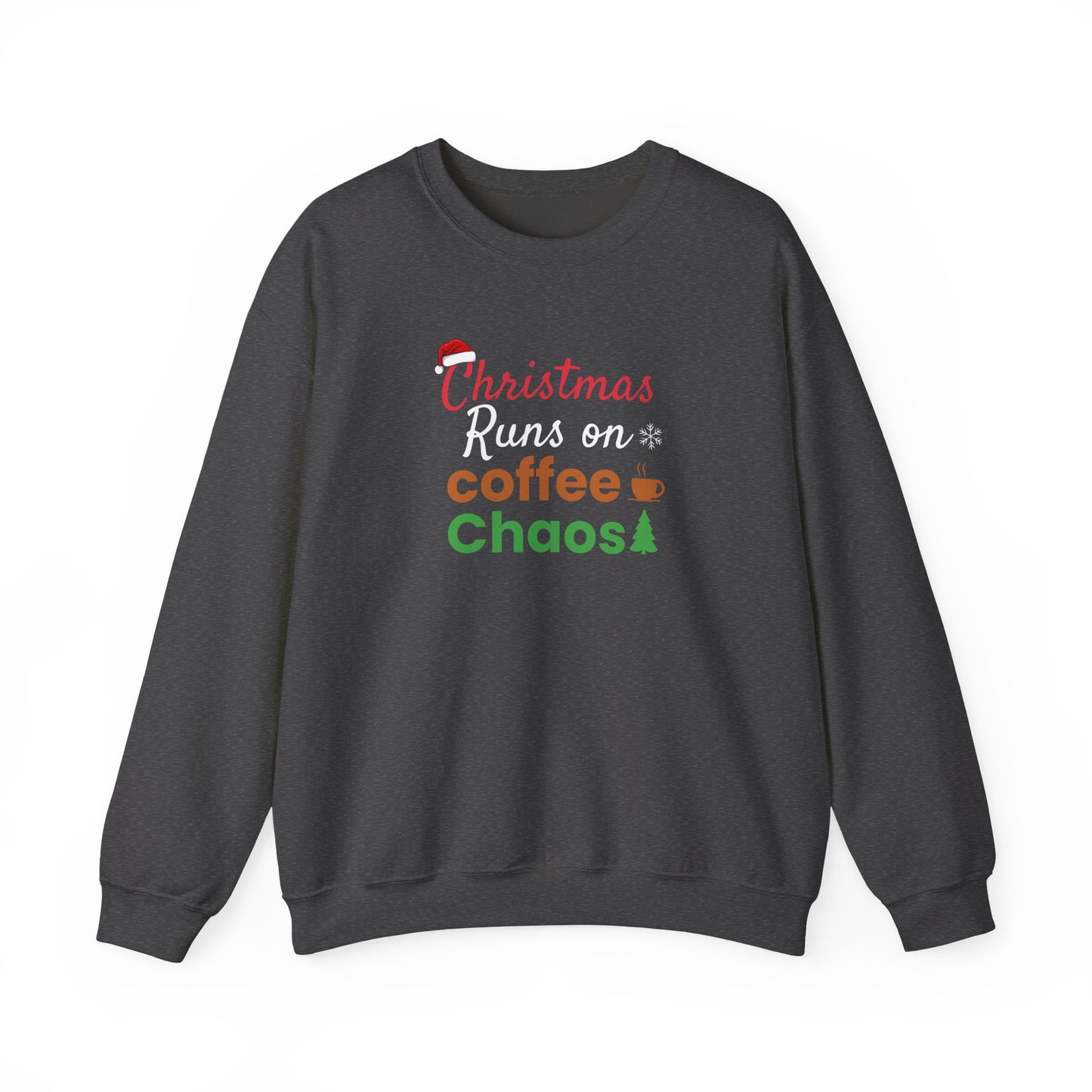 Dark gray sweatshirt with text 'Christmas Runs on Coffee & Chaos' on a white background