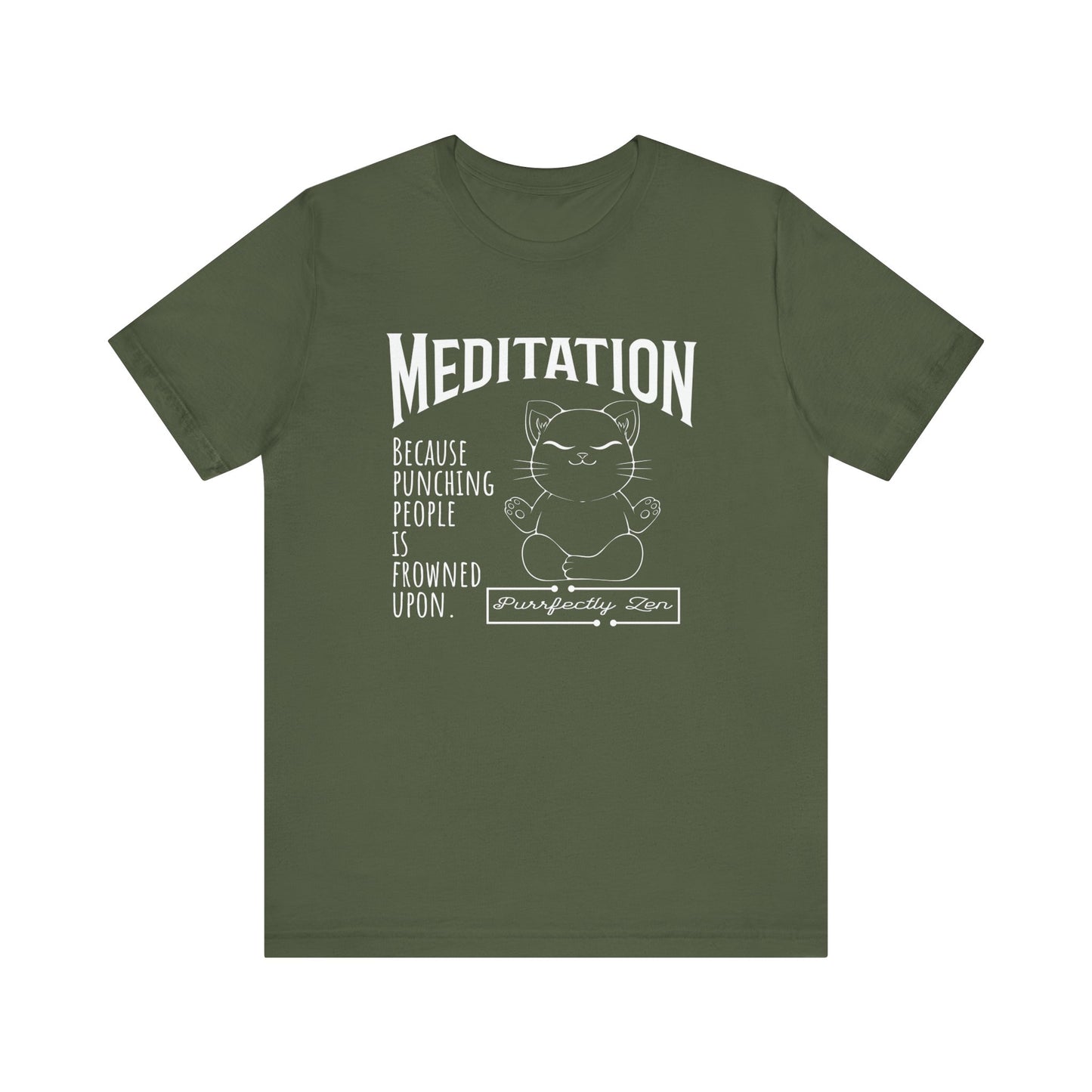 Meditation T-shirt: because punching people is frowned upon - Military Green
