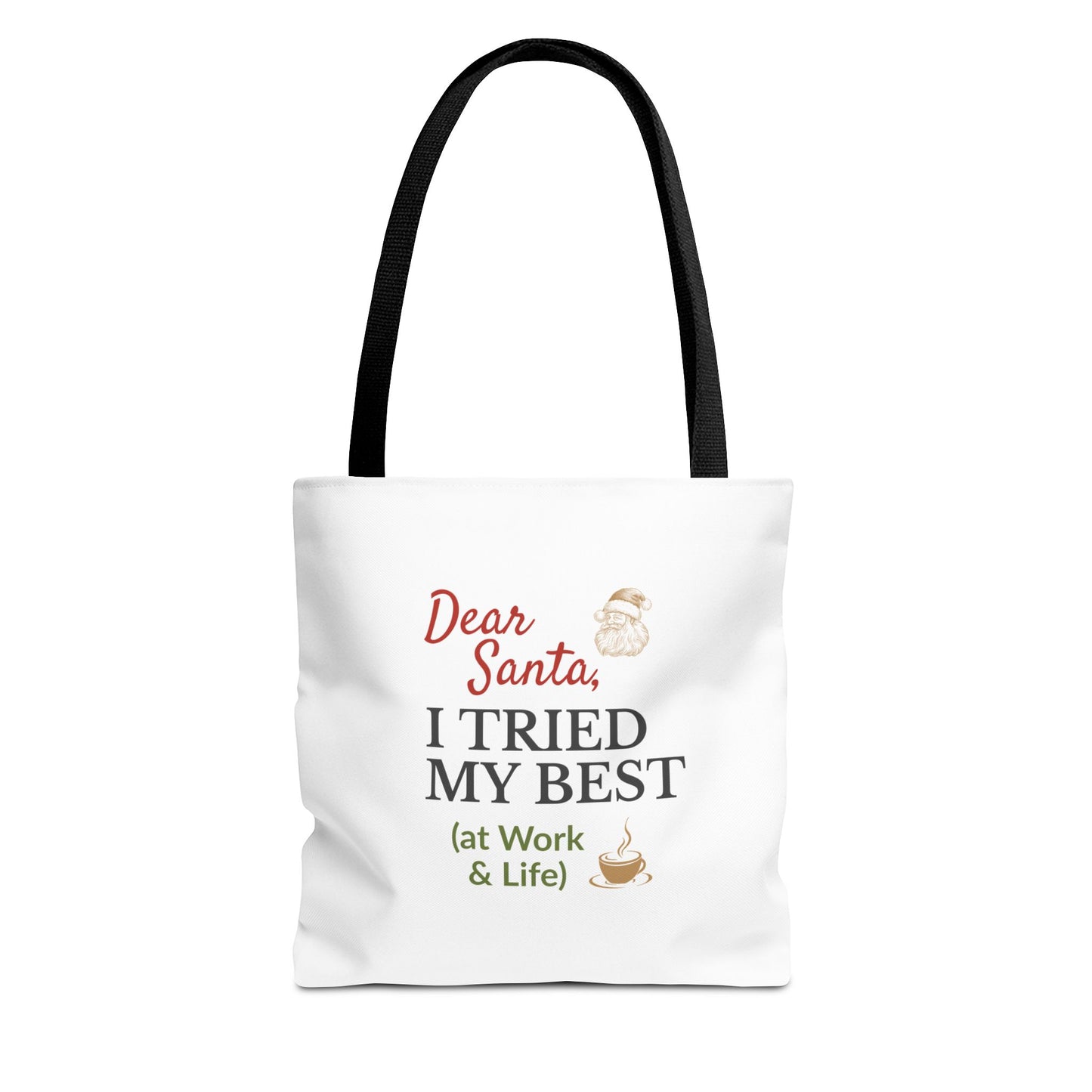 Tote bag with black handle and humorous text 'Dear Santa, I tried my best (at work & life)' on a white background