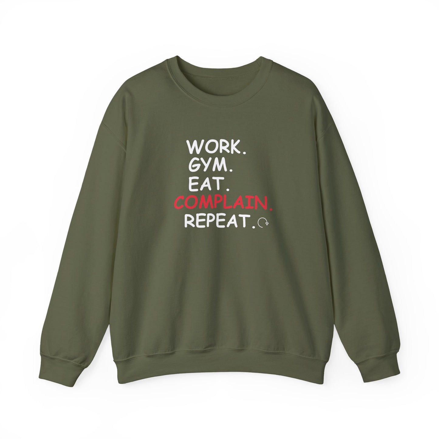 Green sweatshirt with text 'WORK. GYM. EAT. COMPLAIN. REPEAT.' on a white background