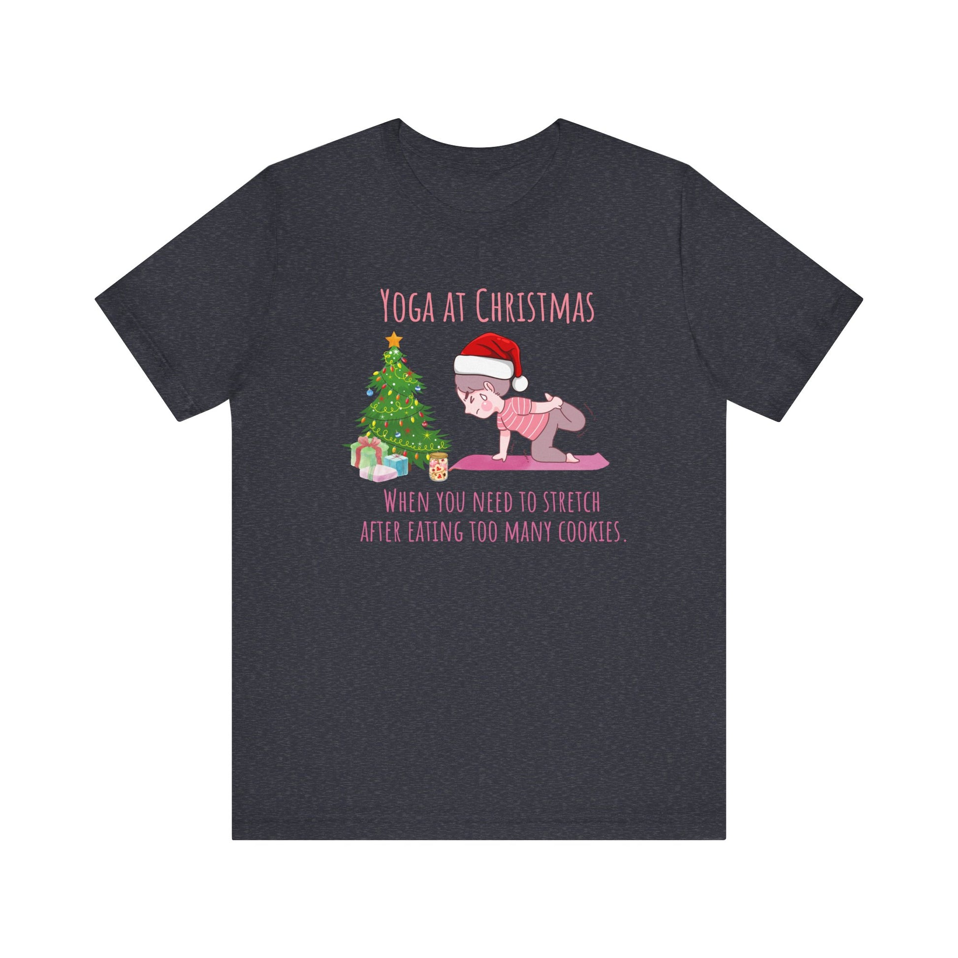 When You Need To Stretch After Eating Too Many Cookies T-Shirt - Heather navy sample