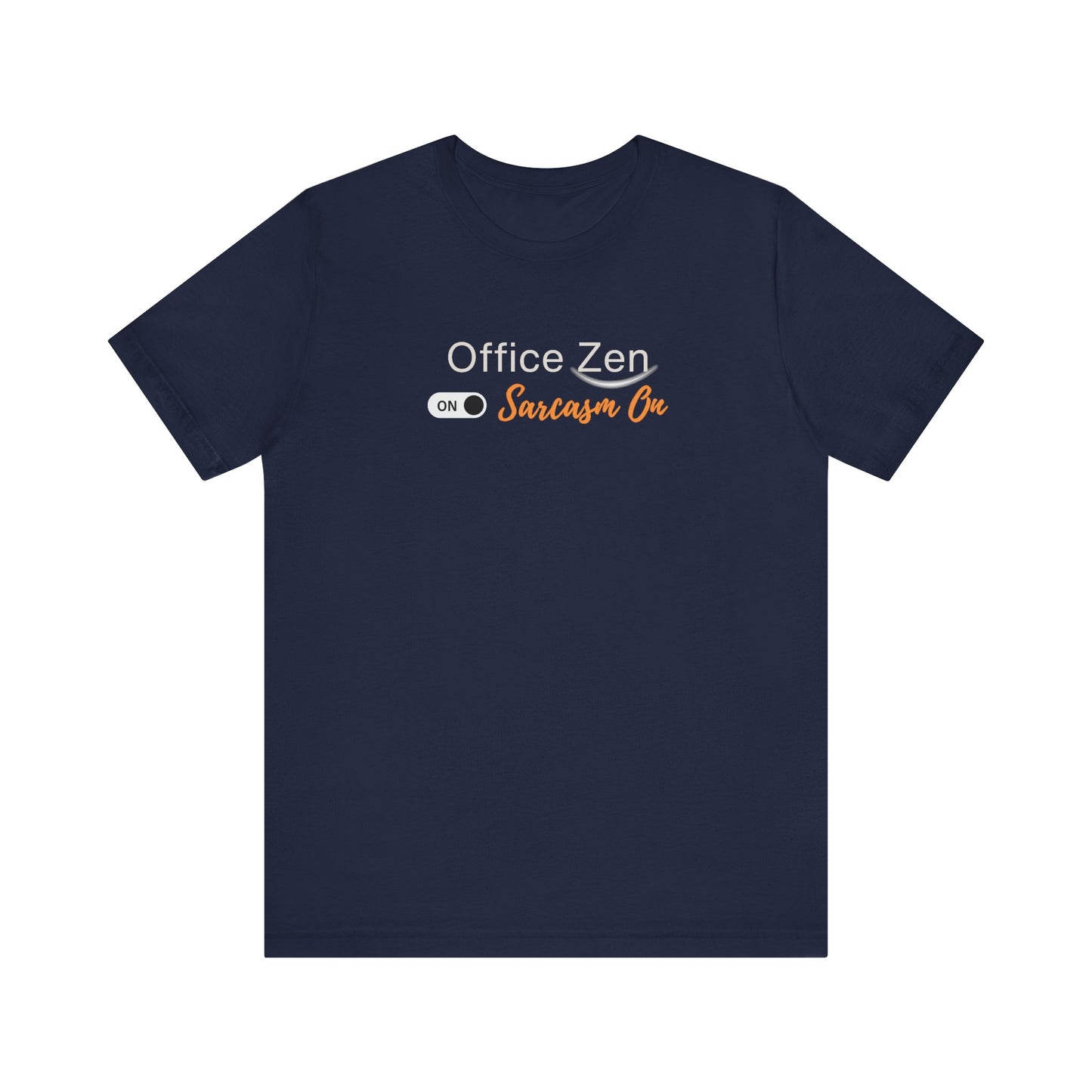 Funny Zen T-Shirt for Work – “Sarcasm Mode On” Tee for Office Warriors