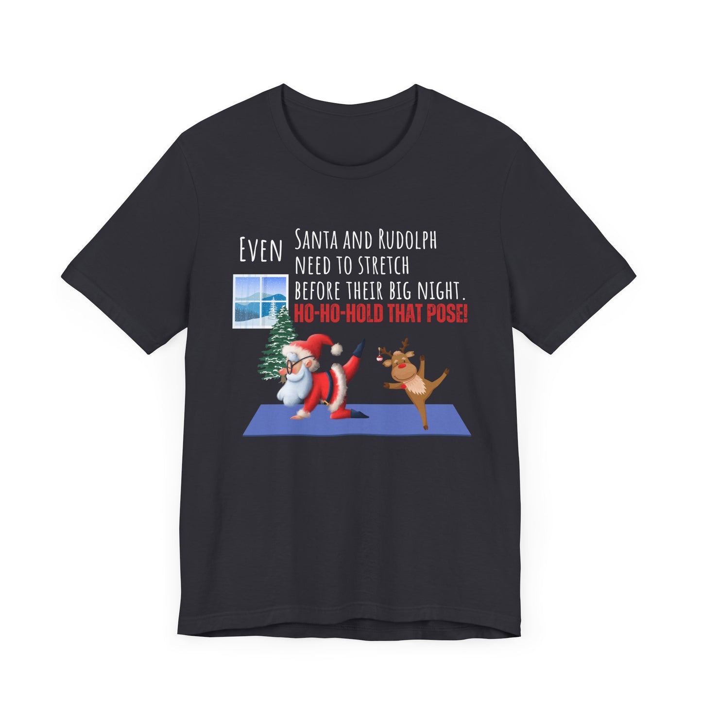 Santa & Rudolph Stretch Before the Big Night T-Shirt: Embrace the Festive Spirit
