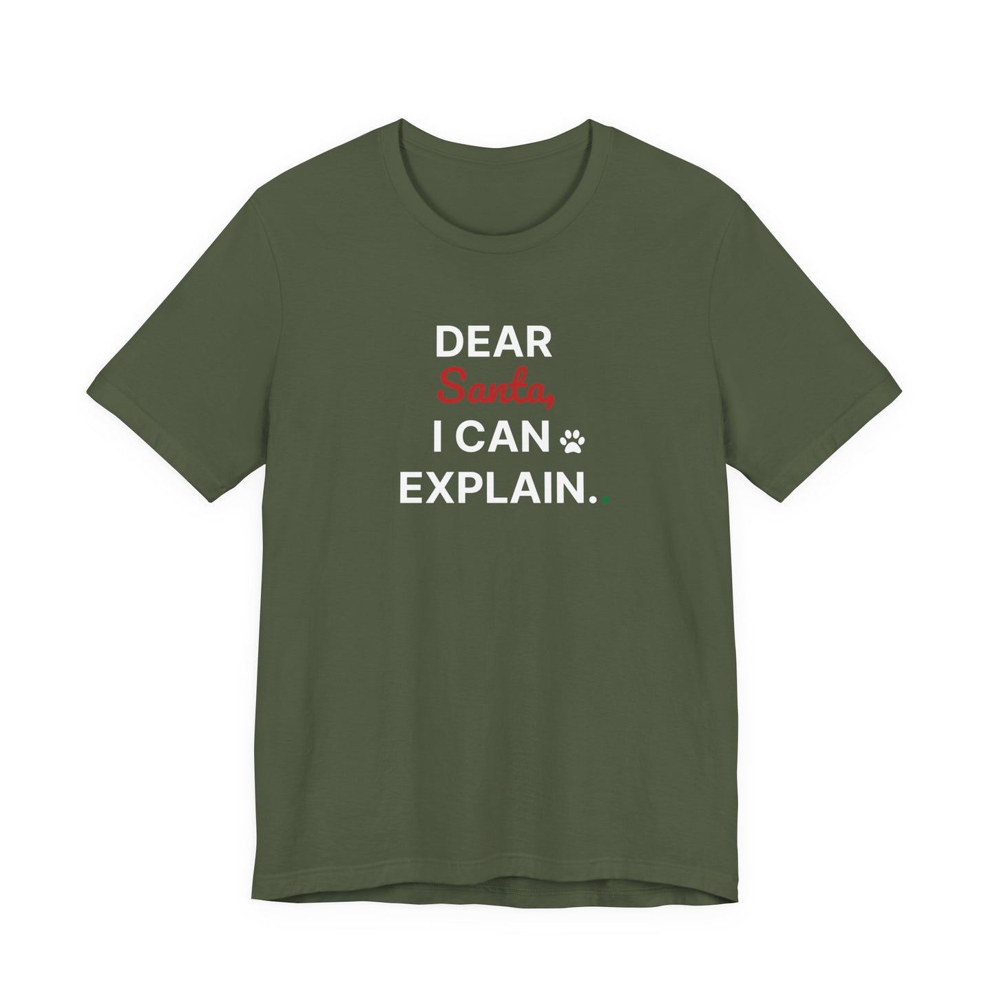 Green t-shirt with text 'Dear Santa I Can Explain' on a white background