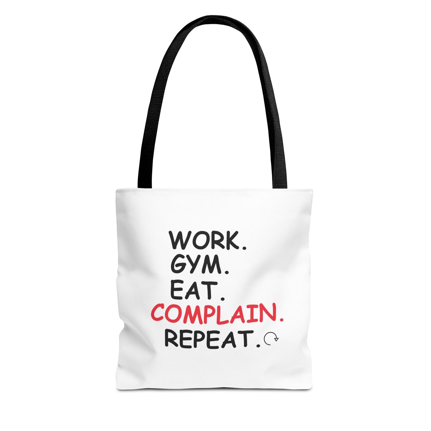 White tote bag with black handle and text 'Work. Gym. Eat. Complain. Repeat' on a white background