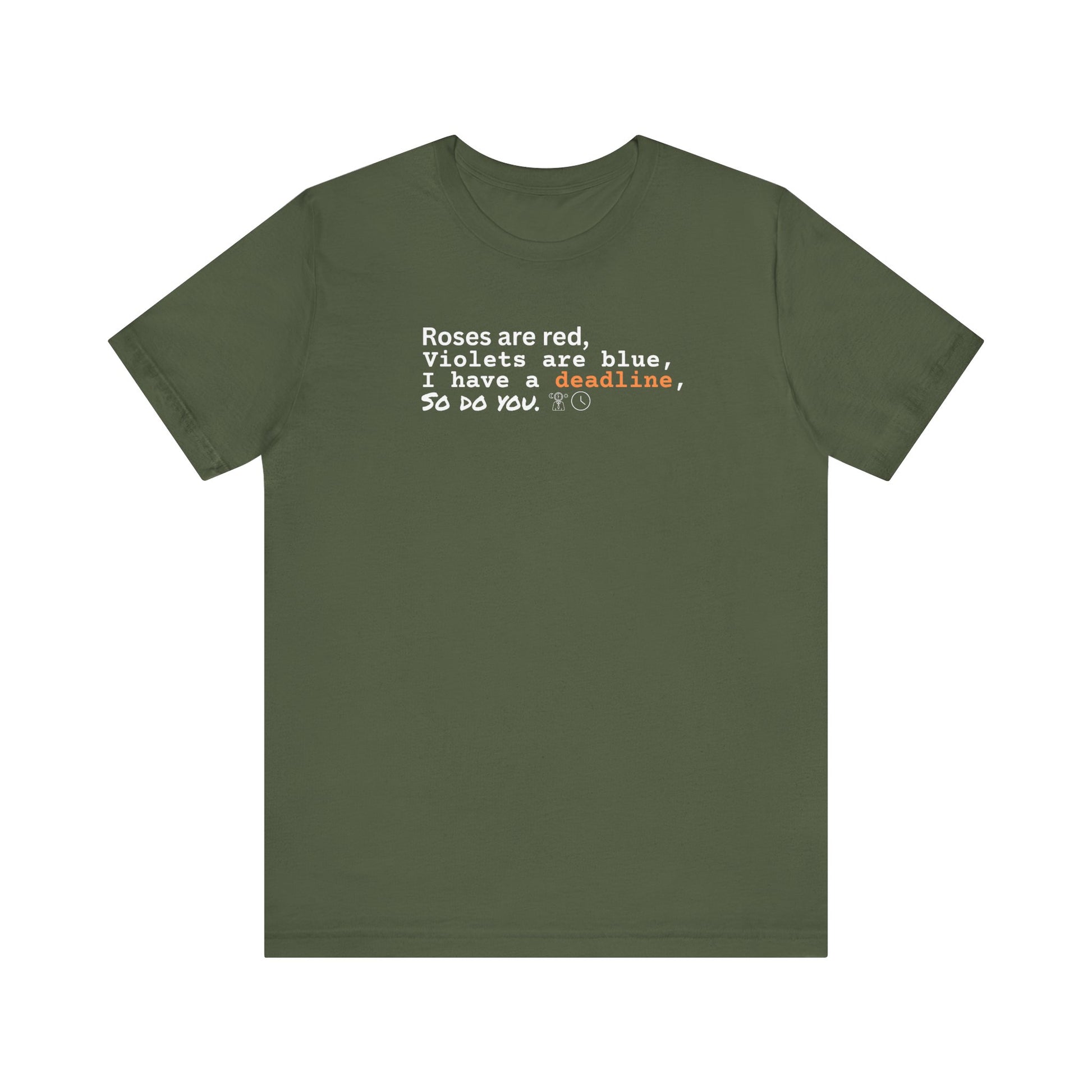 Funny deadline t-shirt - Military green