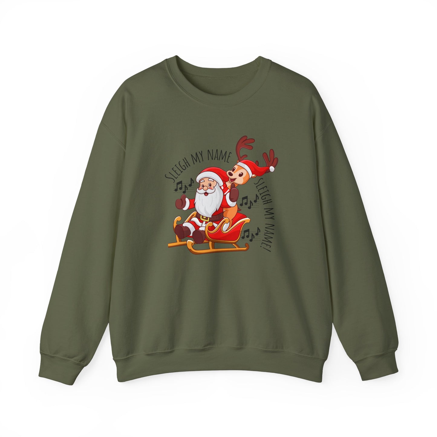 Sleigh my name, Sleigh my name - Cozy winter sweatshirt - Military Green