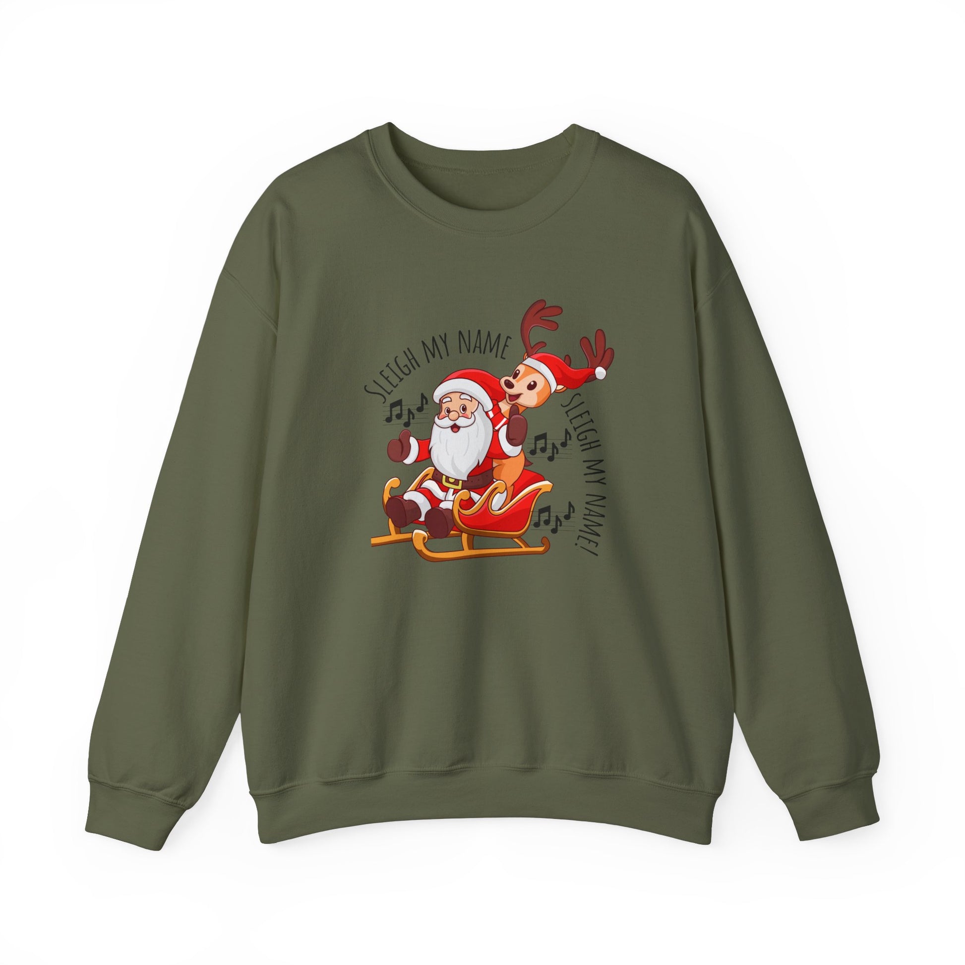 Sleigh my name, Sleigh my name - Cozy winter sweatshirt - Military Green