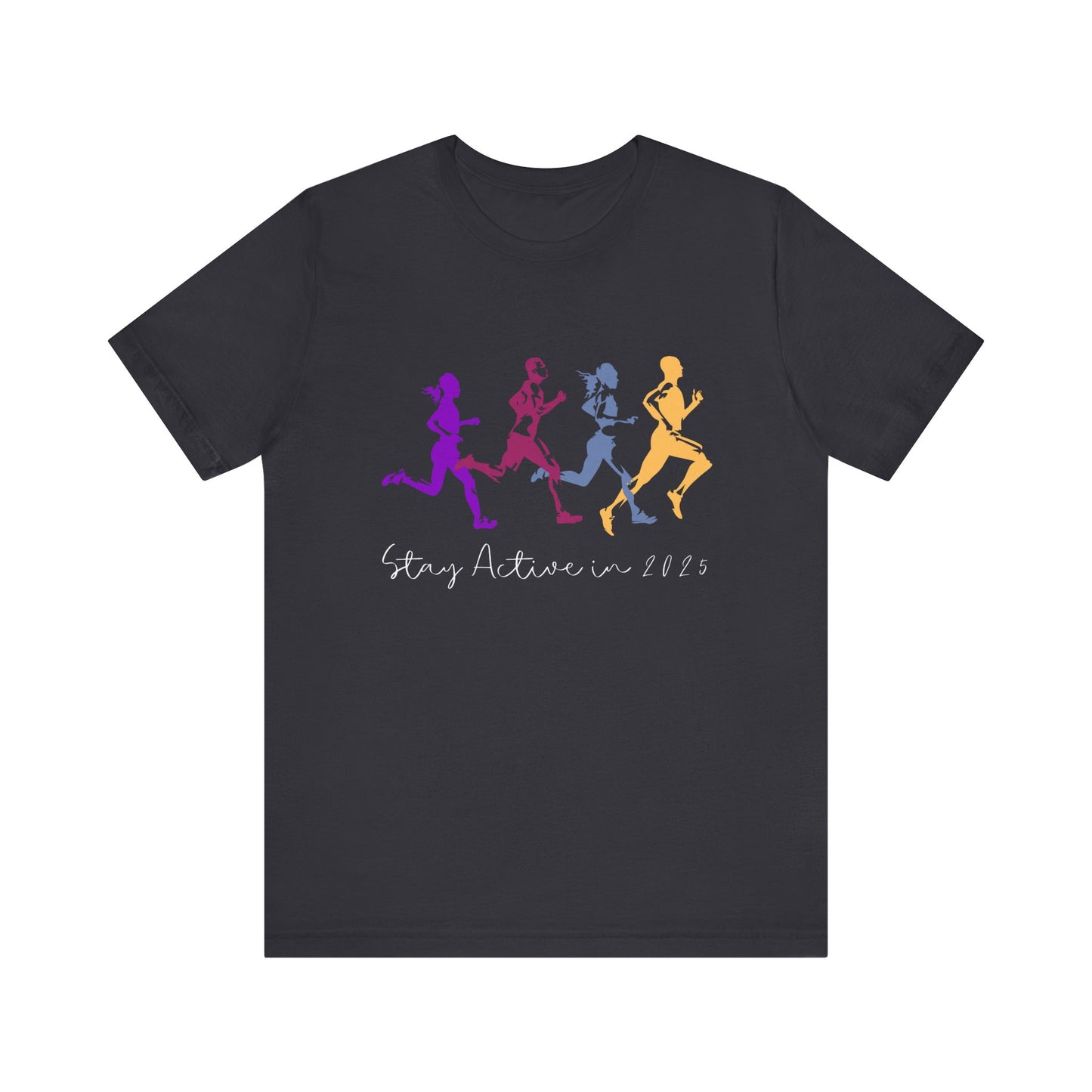 Stay Active in 2025 T-Shirt - Dark Grey