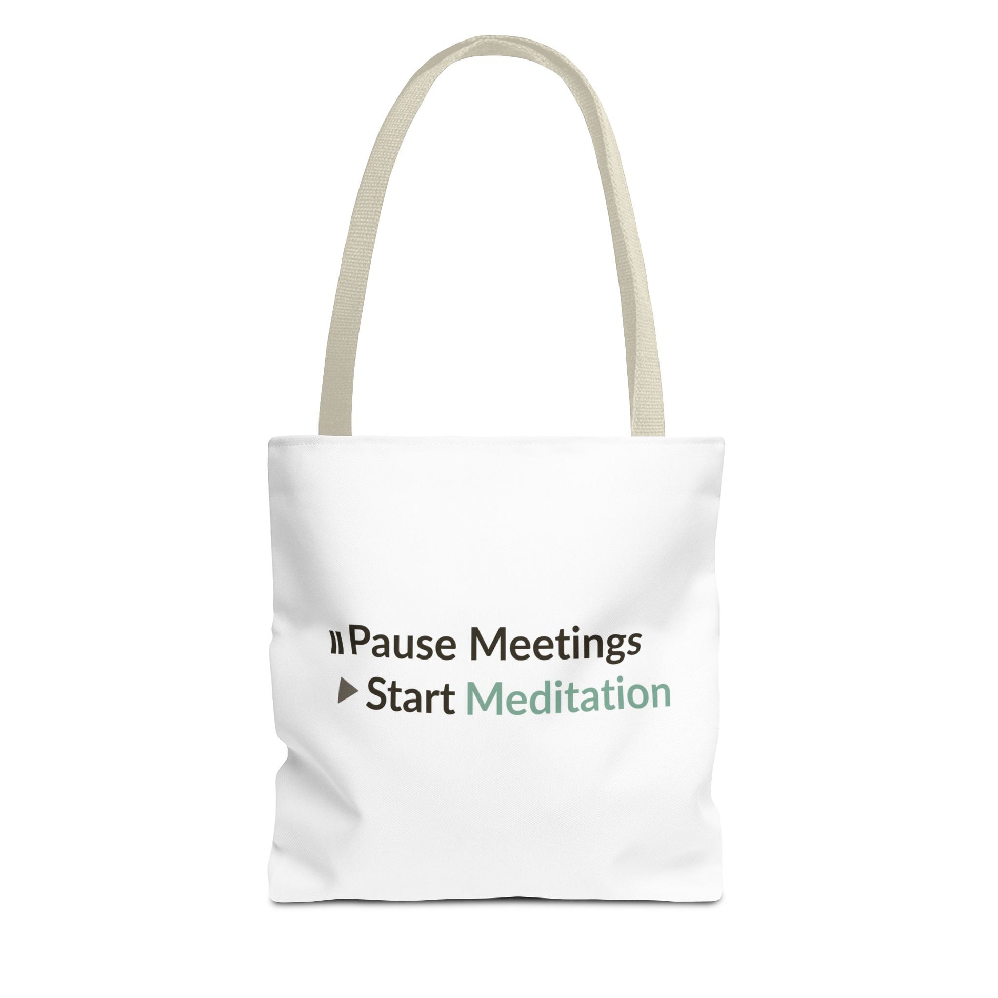 beige handle tote bag with text 'Pause Meetings Start Meditation' on a white background