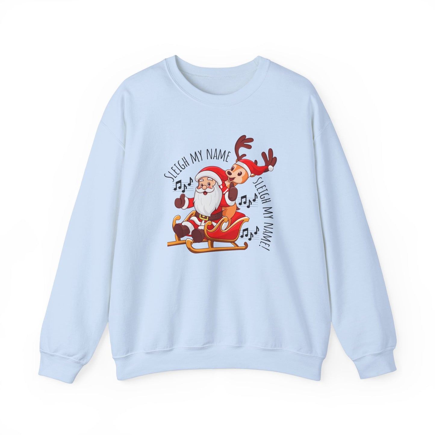 Sleigh my name, Sleigh my name - Cozy winter sweatshirt - Light Blue