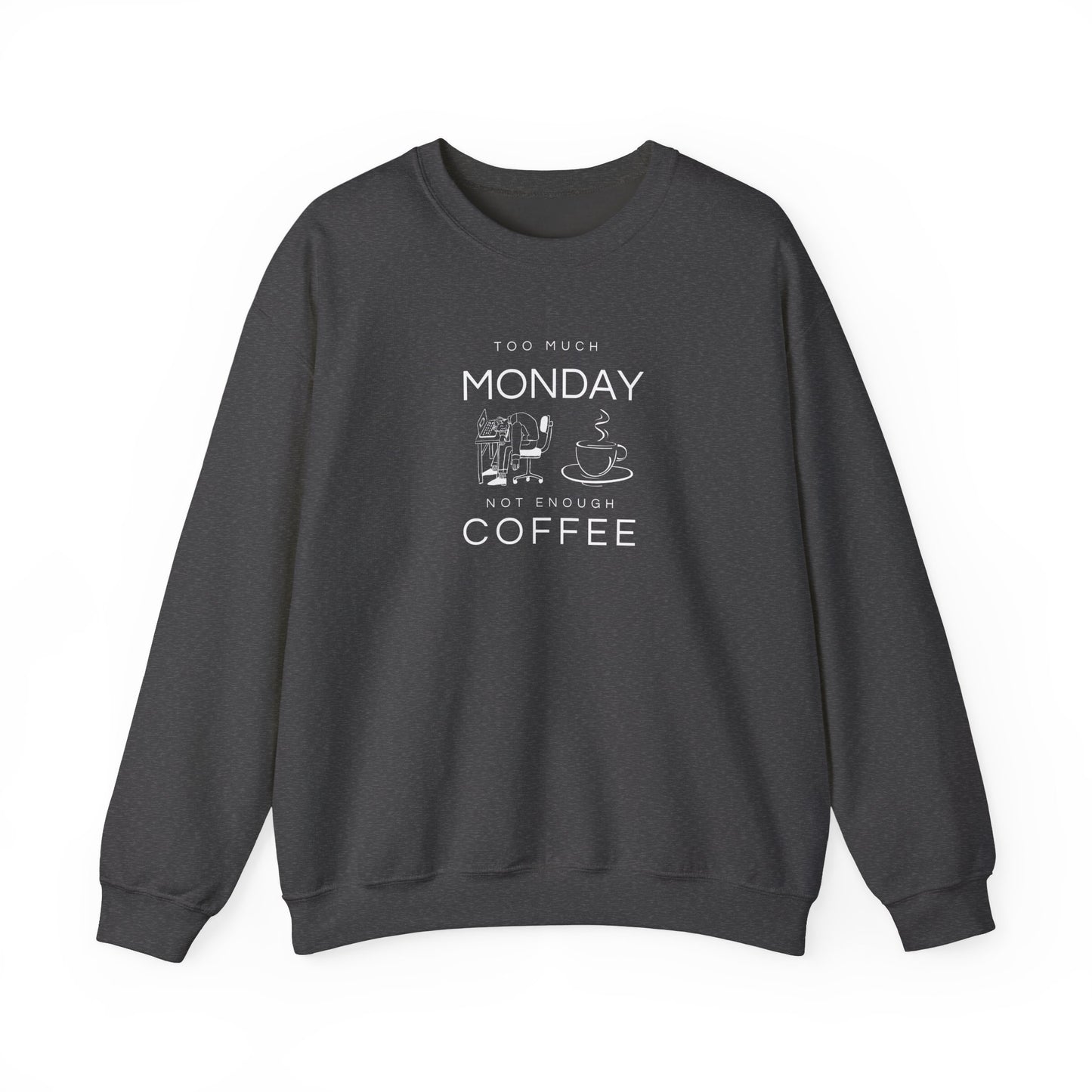 Not enough coffee sweatshirt - Dark heather