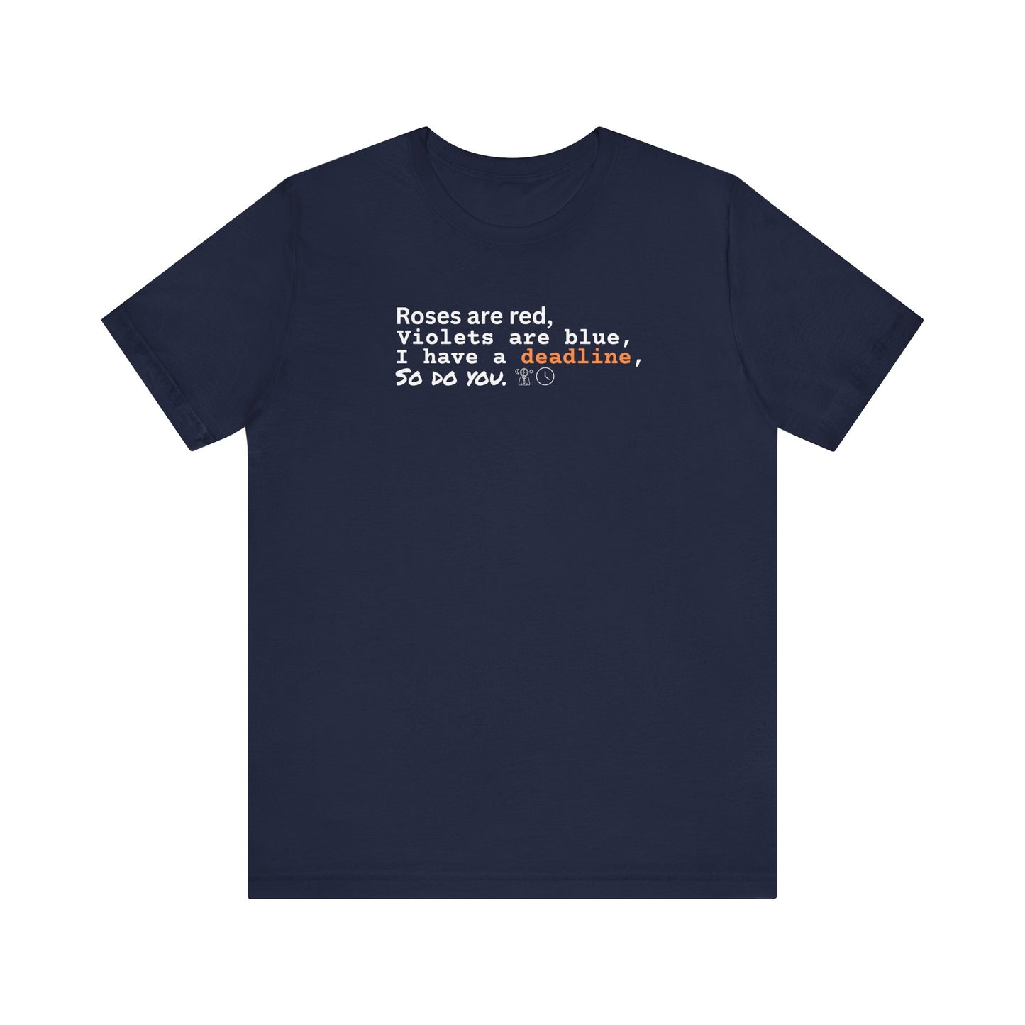 Funny deadline t-shirt - Navy