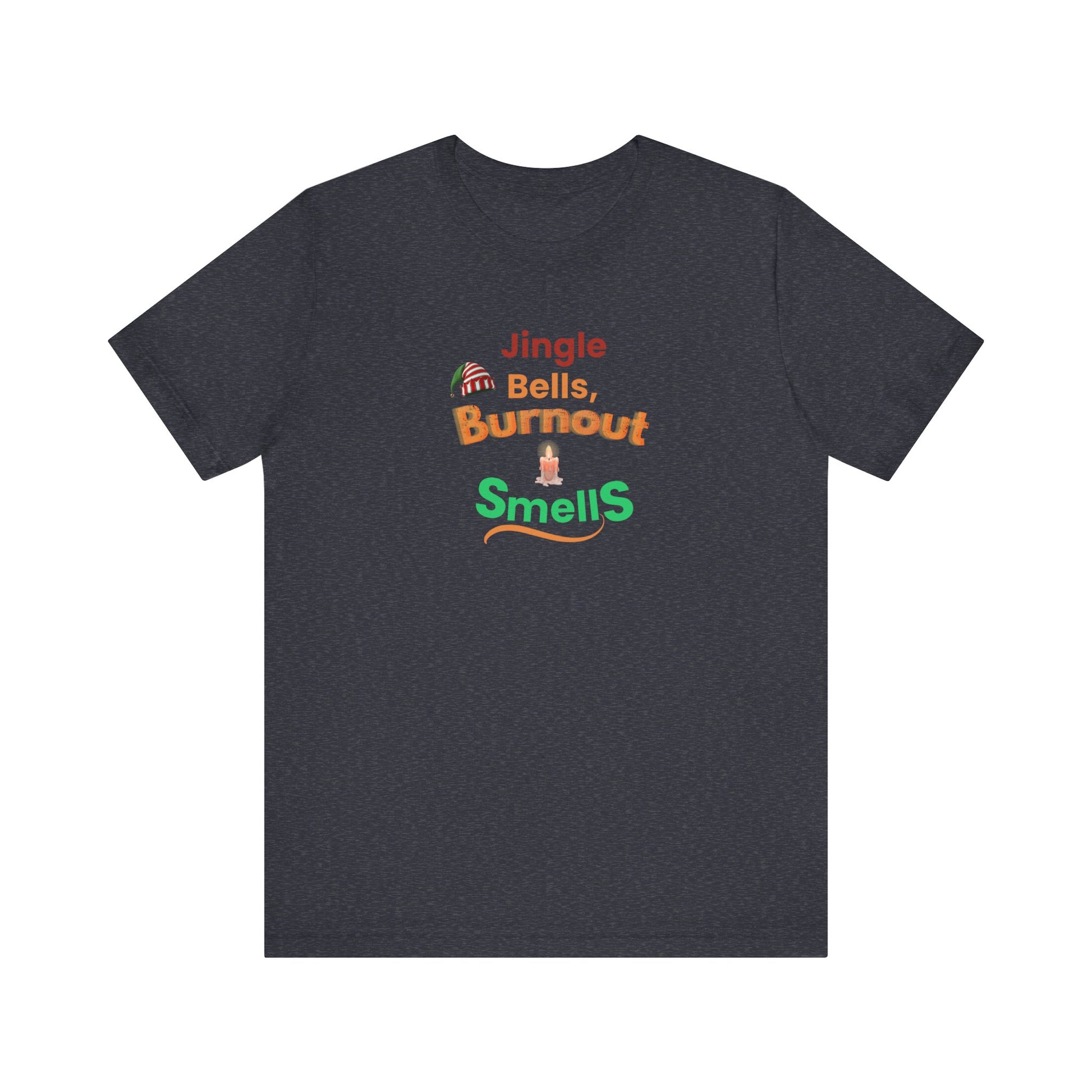Black t-shirt with colorful text 'Jingle Bells, Burnout Smells' on a white background