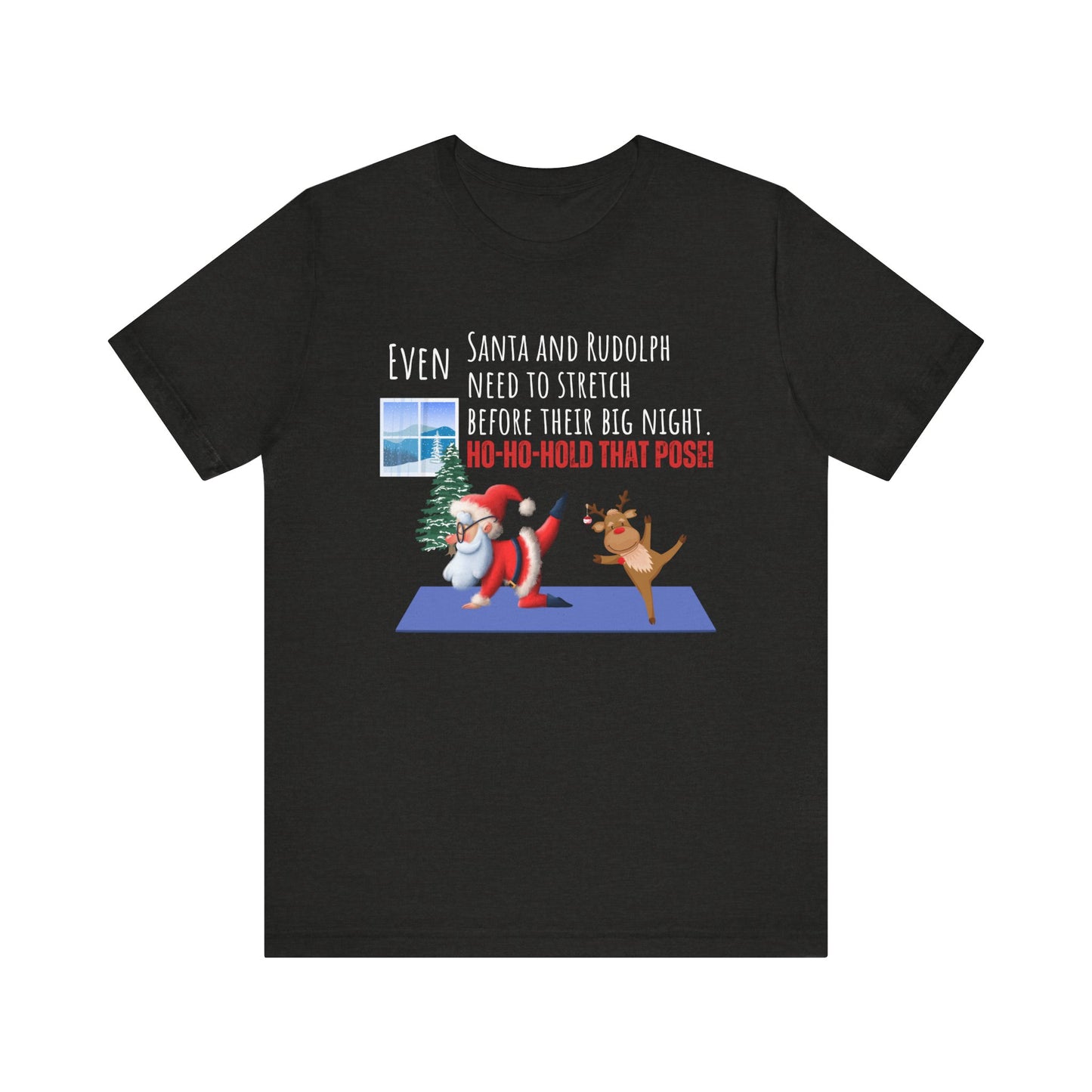 Santa & Rudolph Stretch Before the Big Night T-Shirt: Embrace the Festive Spirit