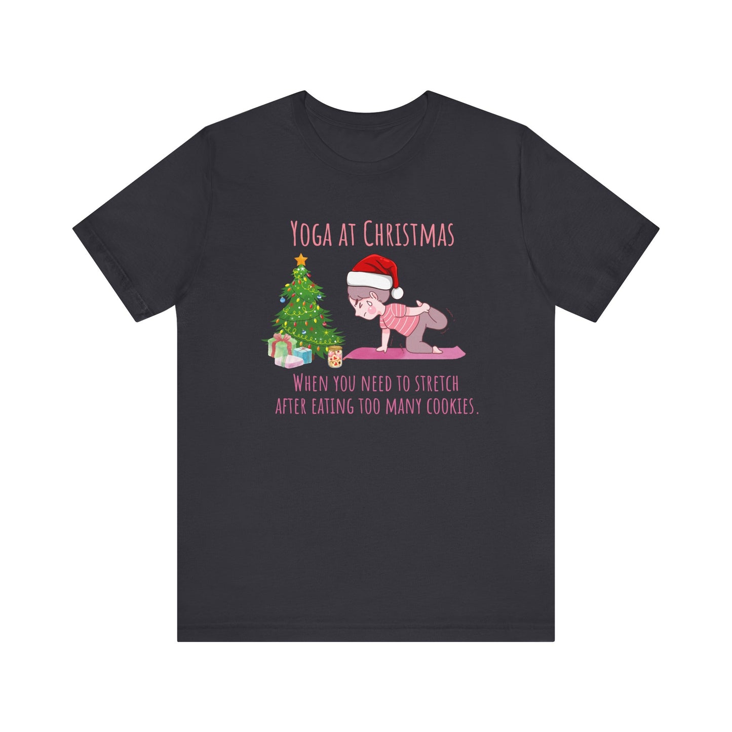 When You Need To Stretch After Eating Too Many Cookies T-Shirt - Back sample