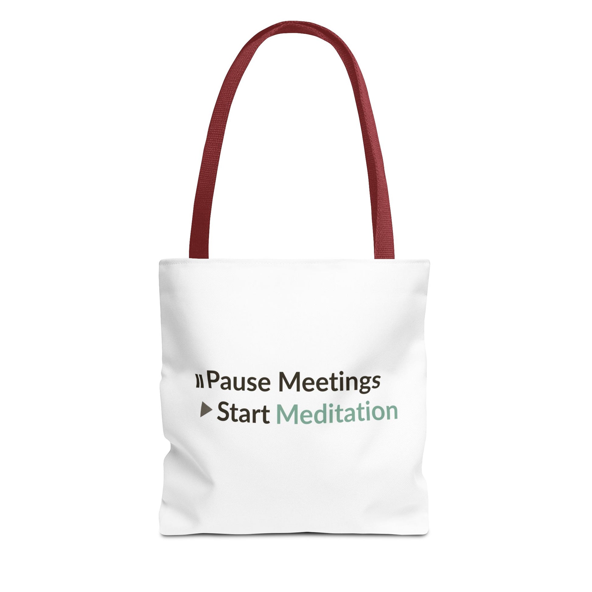 Red handle tote bag with text 'Pause Meetings Start Meditation' on a white background