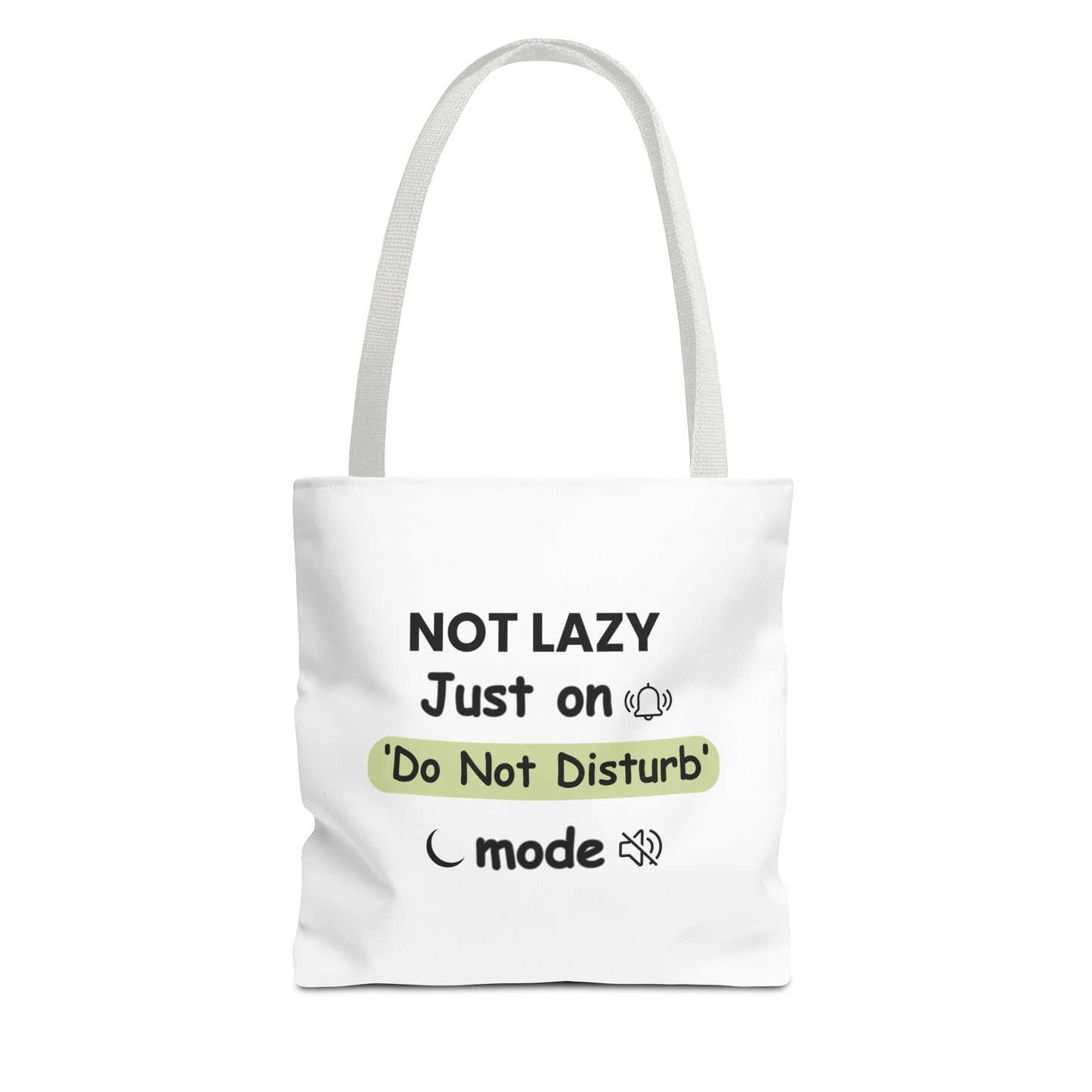 White tote bag with white handle and text 'NOT LAZY, Just on 'Do Not Disturb' mode' on a white background