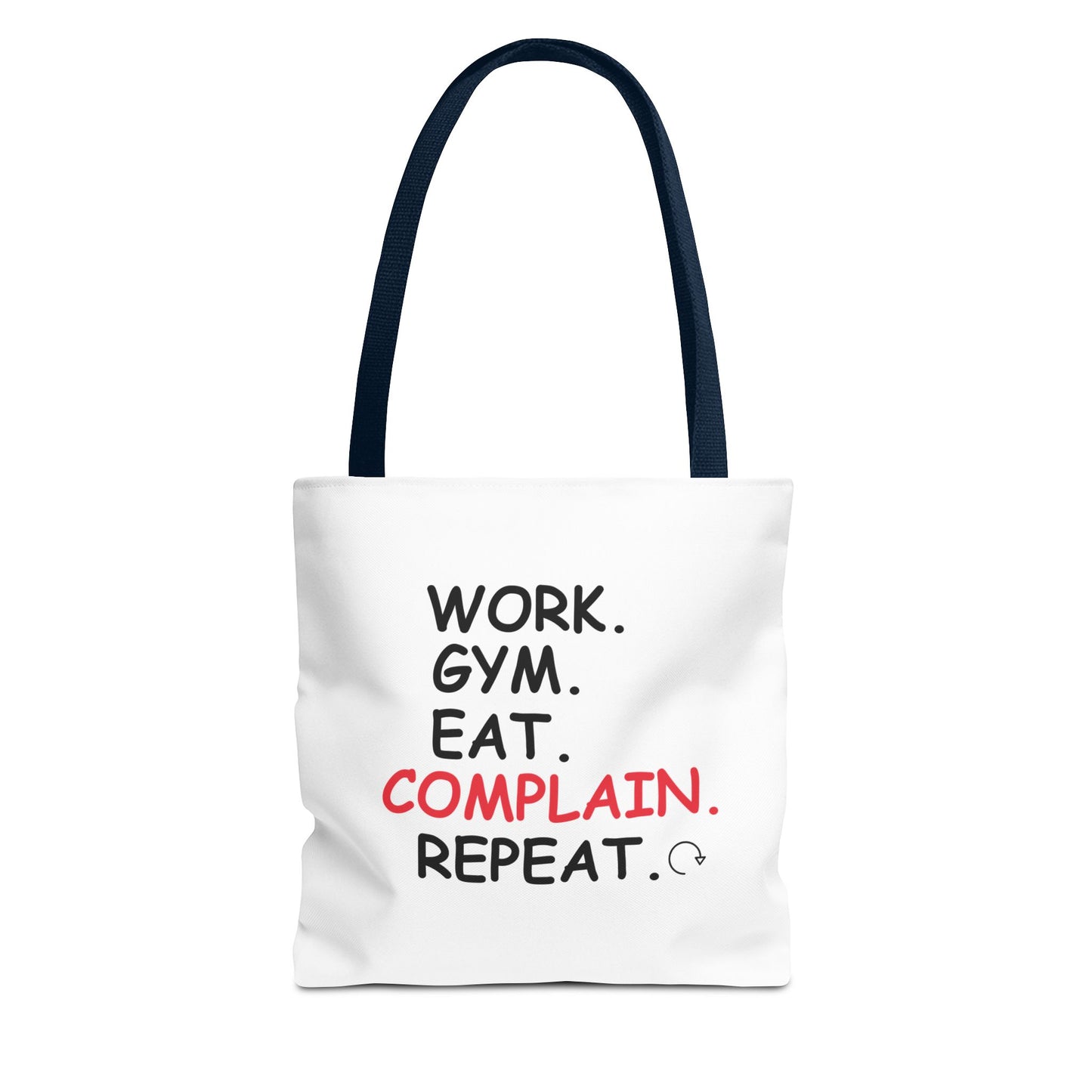 White tote bag with navy handle and text 'Work. Gym. Eat. Complain. Repeat' on a white background