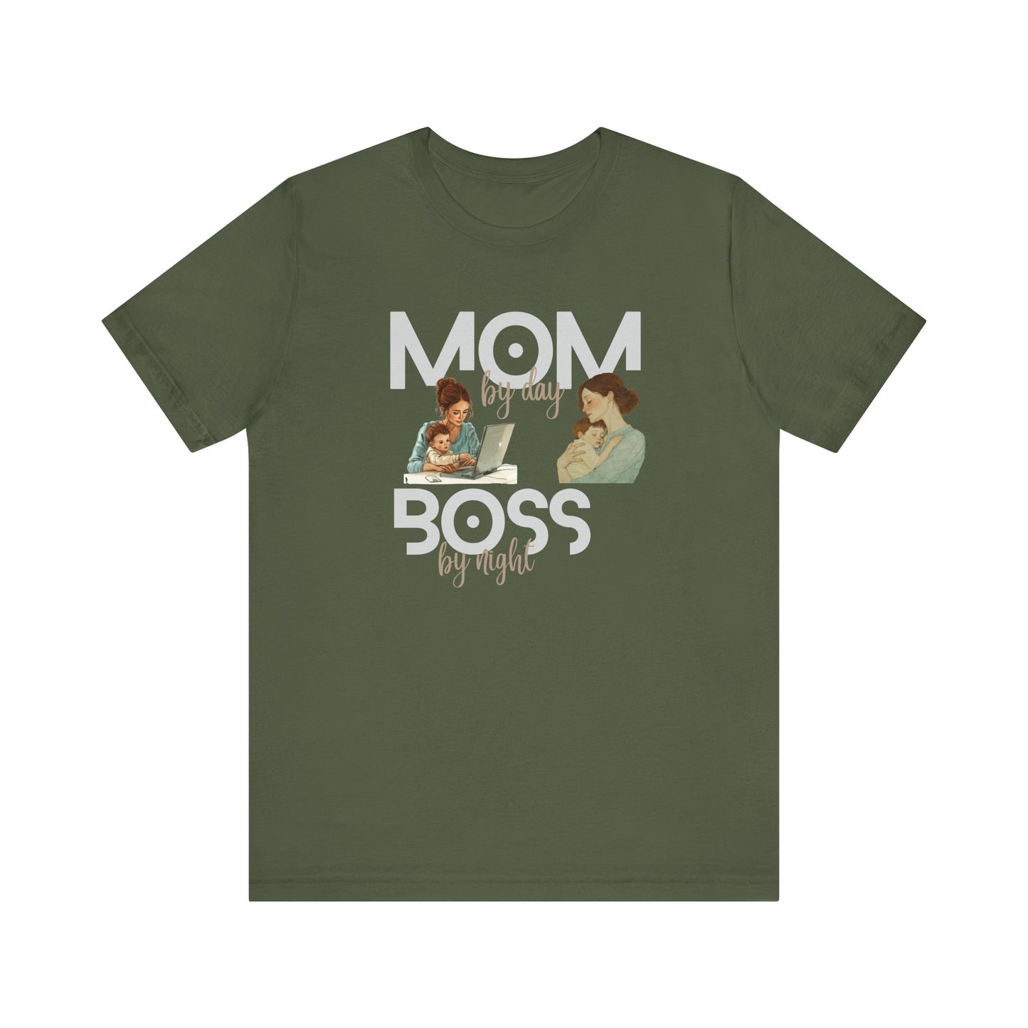 Military green t-shirt with text 'Mom by day, boss by night'