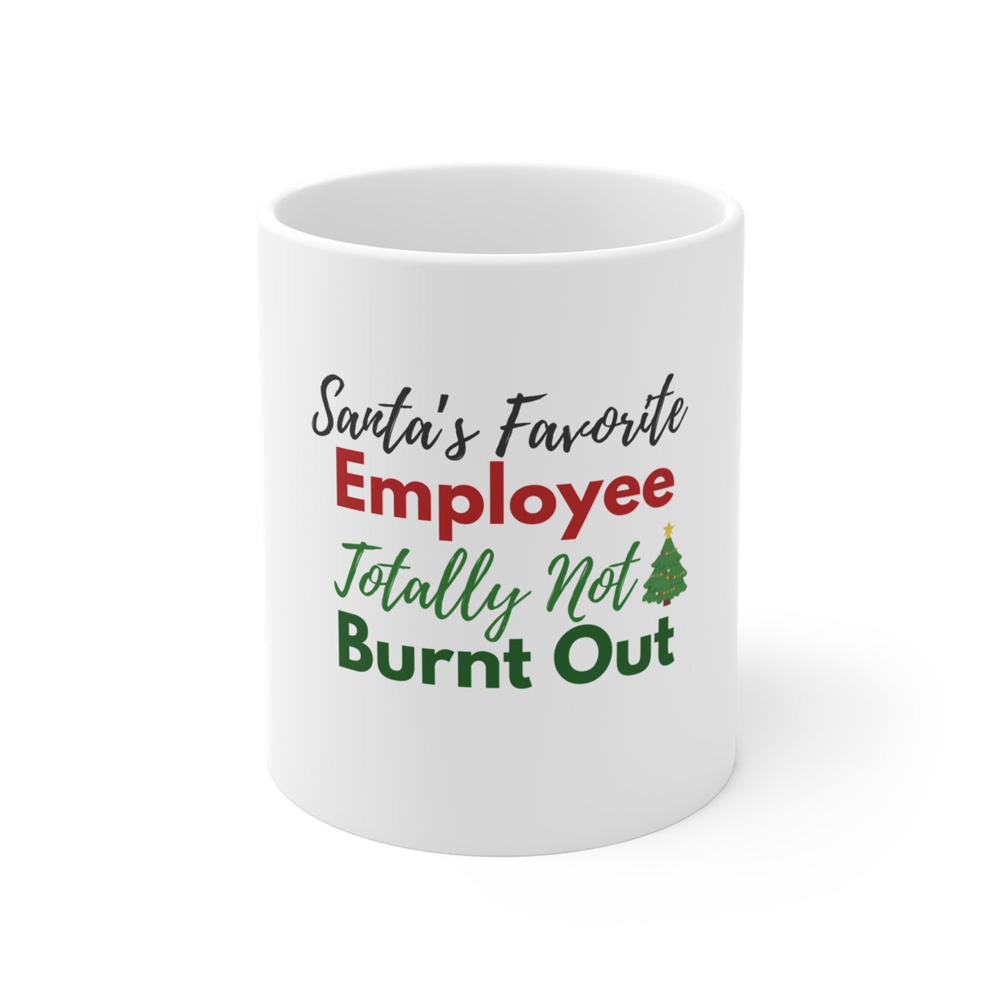 White mug with text 'Santa's Favorite Employee Totally Not Burnt Out' on a white background
