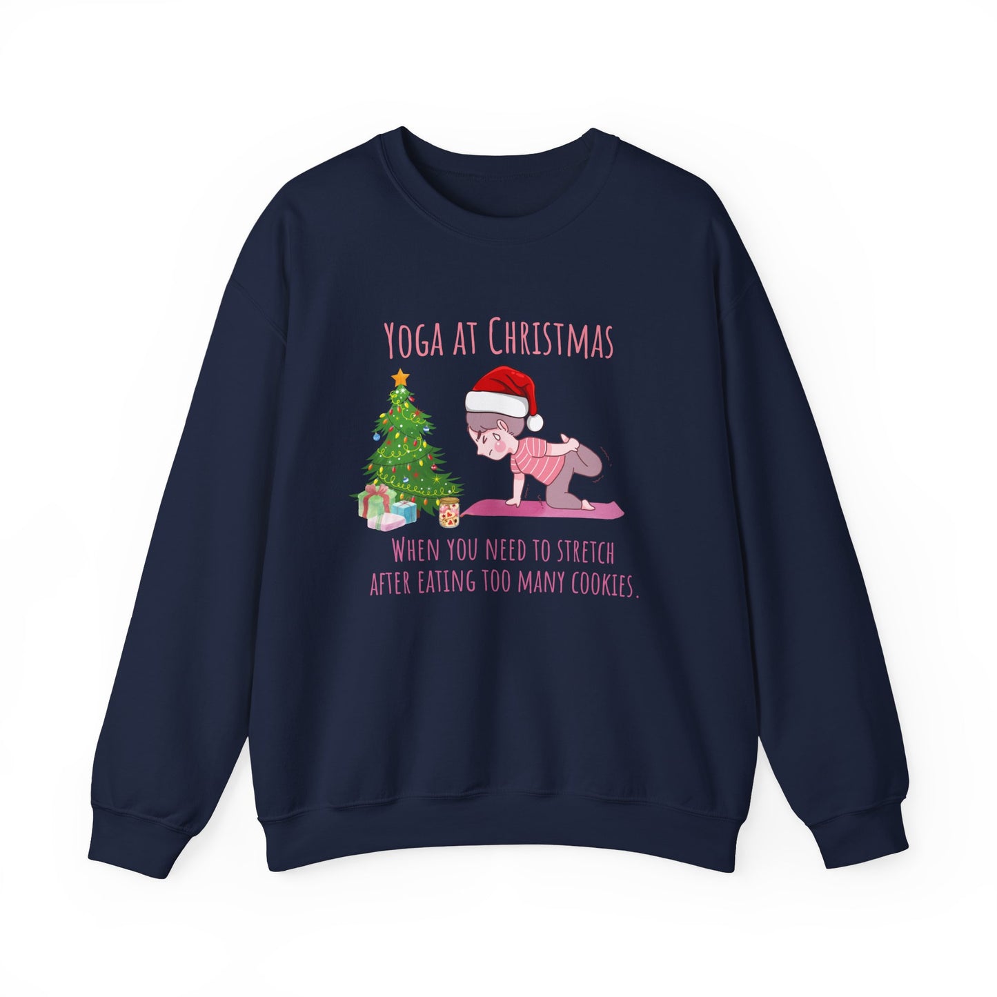When you need to stretch after eating too many cookies sweatshirt - Navy