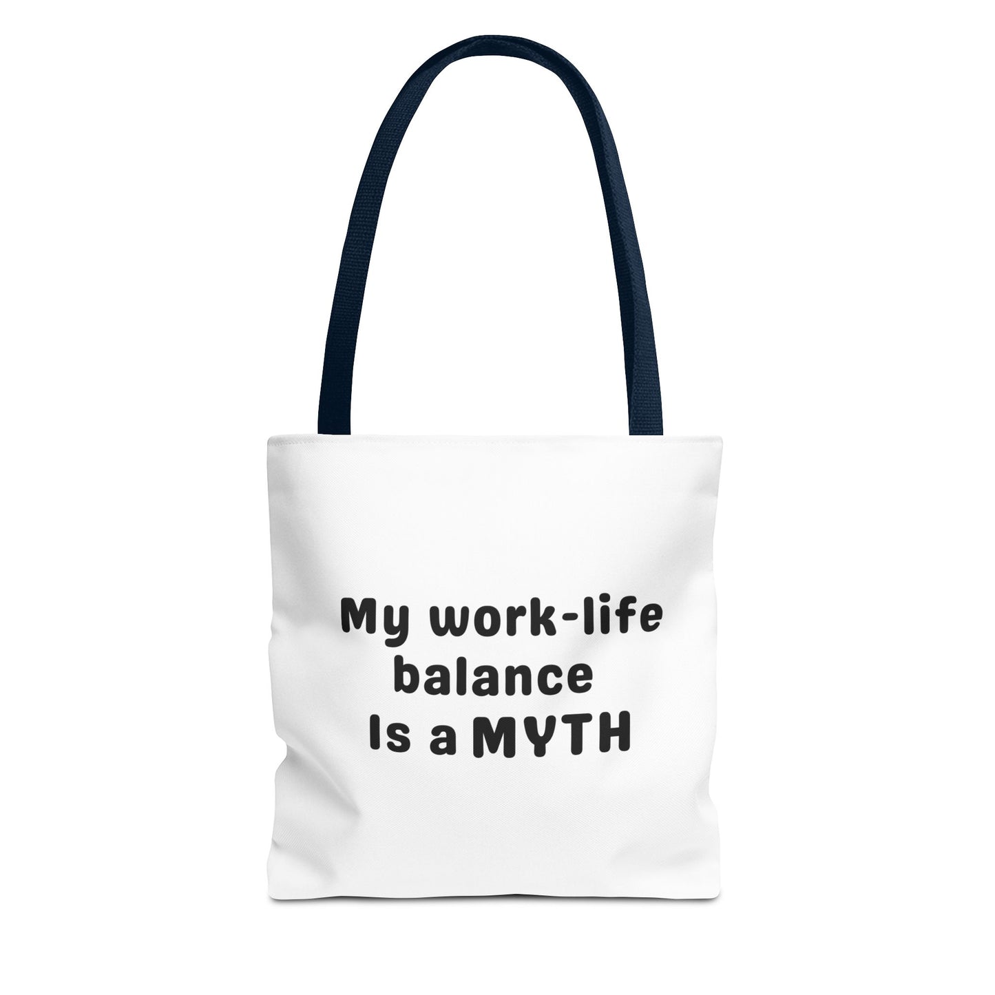 Tote bag with navy handle and text 'My work-life balance is a myth' on a white background