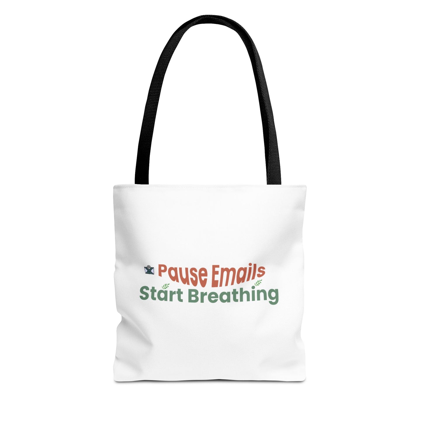 white tote bag with black handle featuring text 'Pause Emails Start Breathing' on a white background