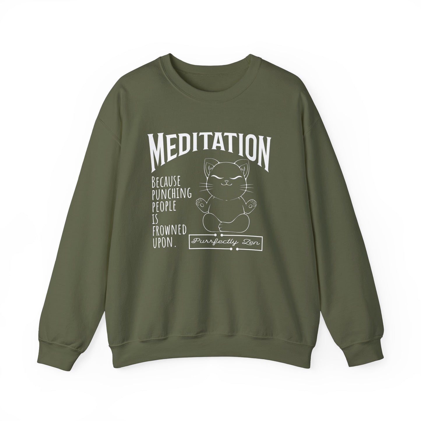 Meditation sweatshirt: Because punching people is frowned upon - Military green